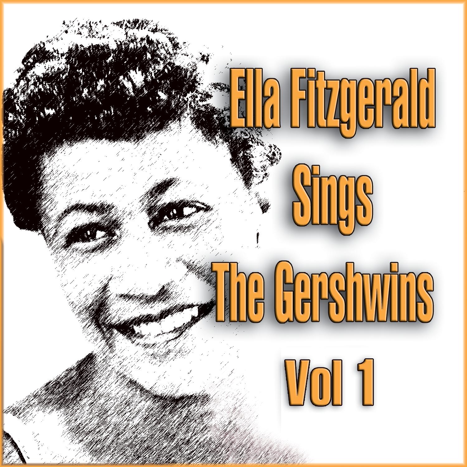 Ella Fitzgerald Sings The Gershwins Vol 1