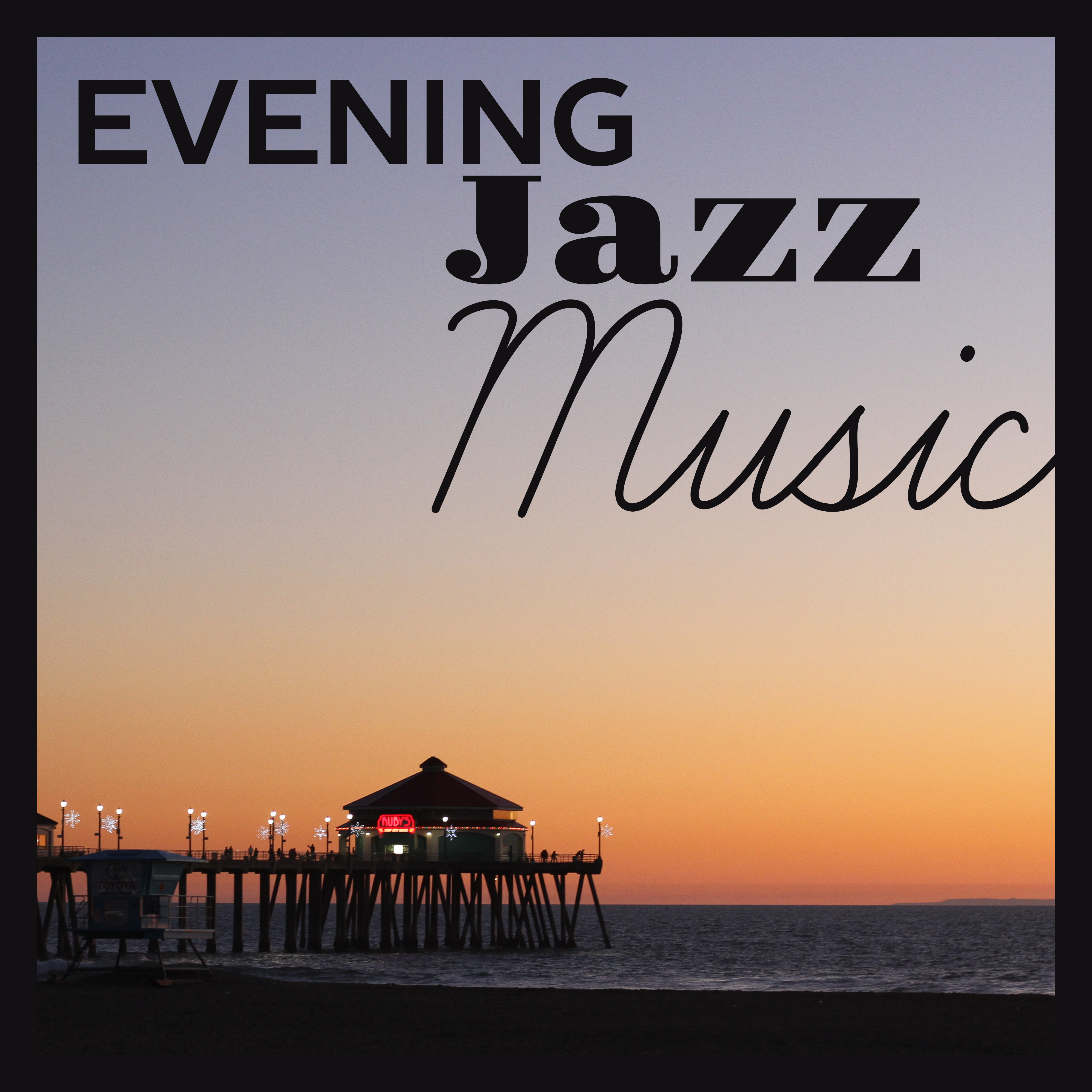 Evening Jazz Music – Smooth Sounds to Relax, Jazz Relaxation, Jazz Club to Rest, Music for Peaceful Mind