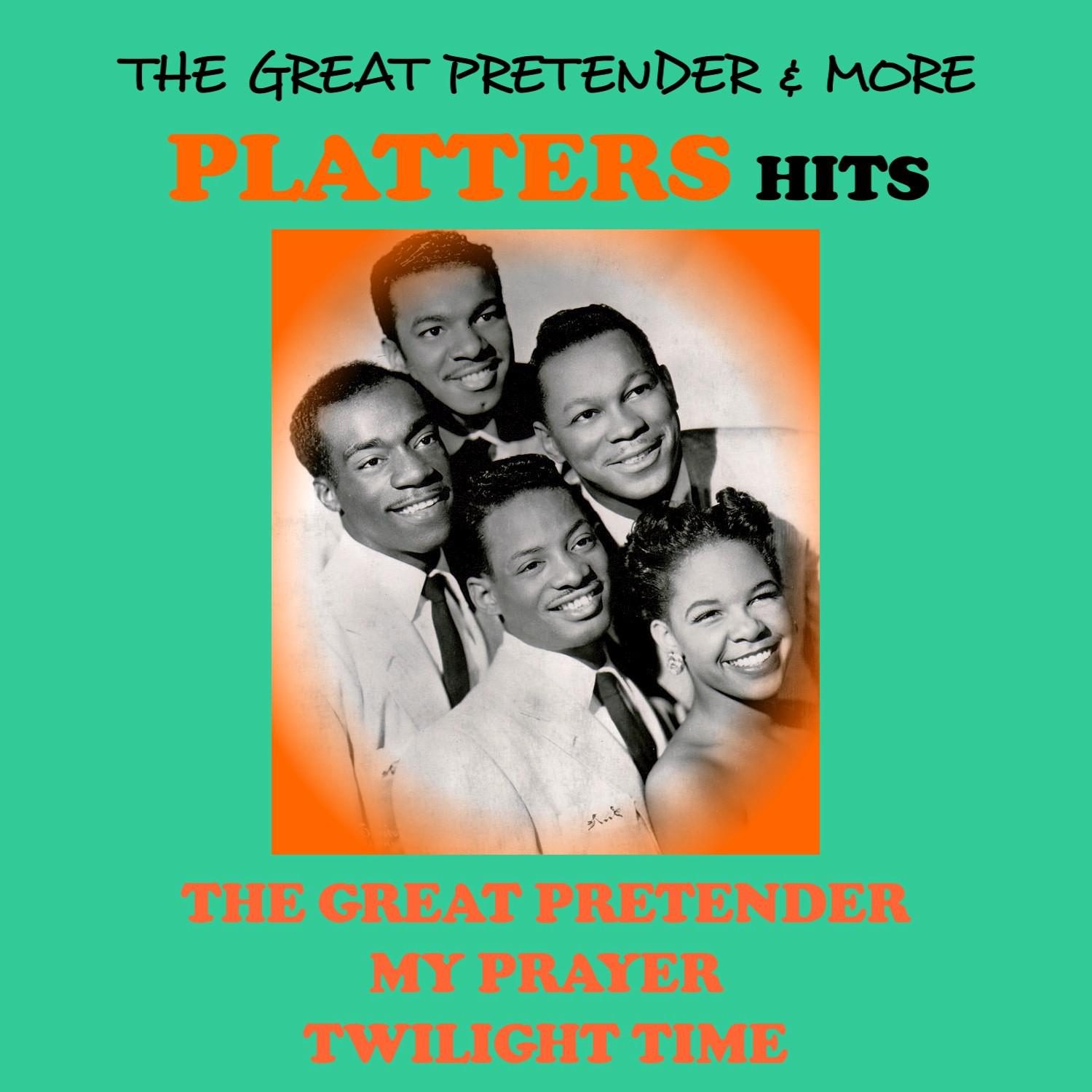 The Great Pretender & More Platters Hits