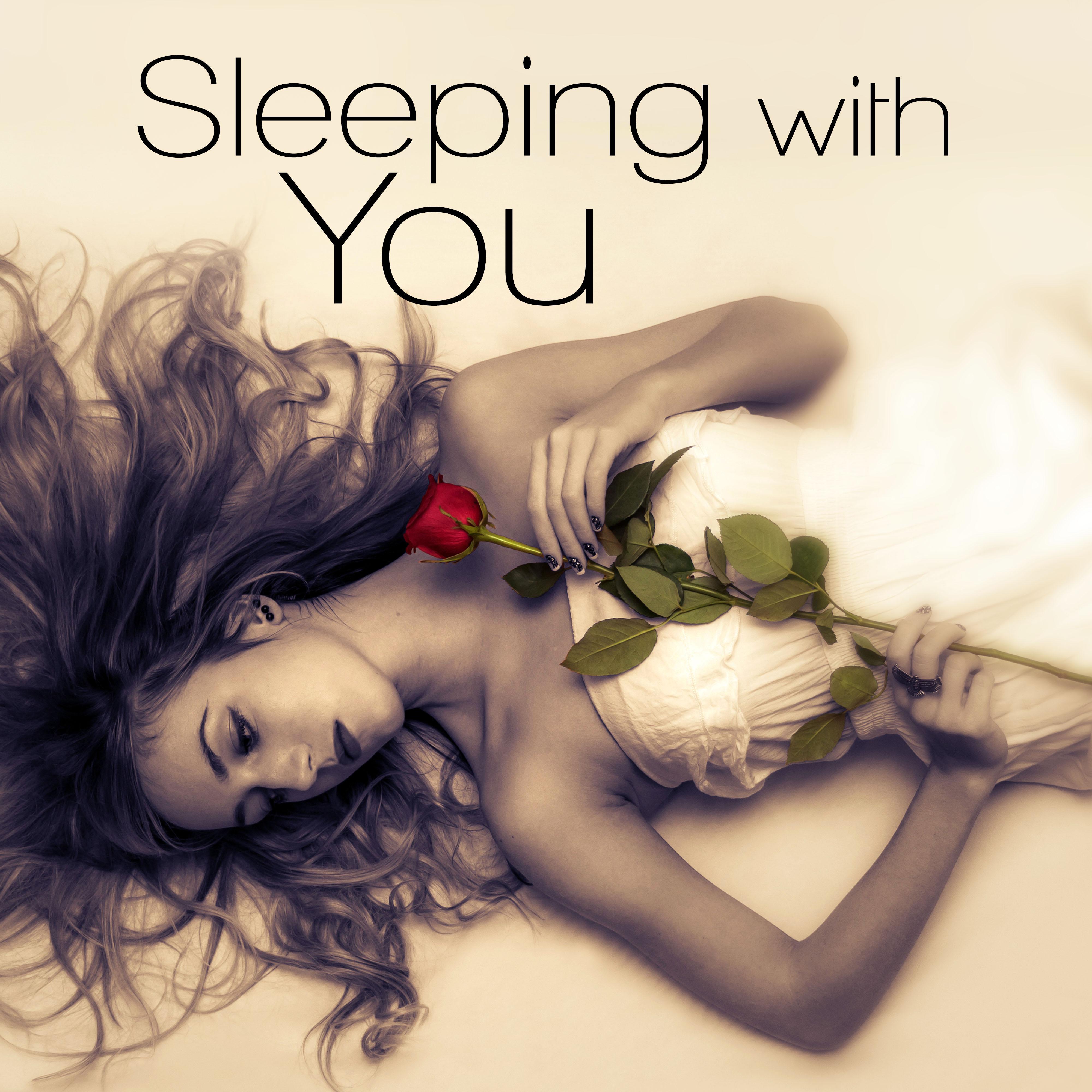 Sleeping with You - Piano with Lounge Music, Sleep Well, Stress Relief, Sleep Music to Help You Relax