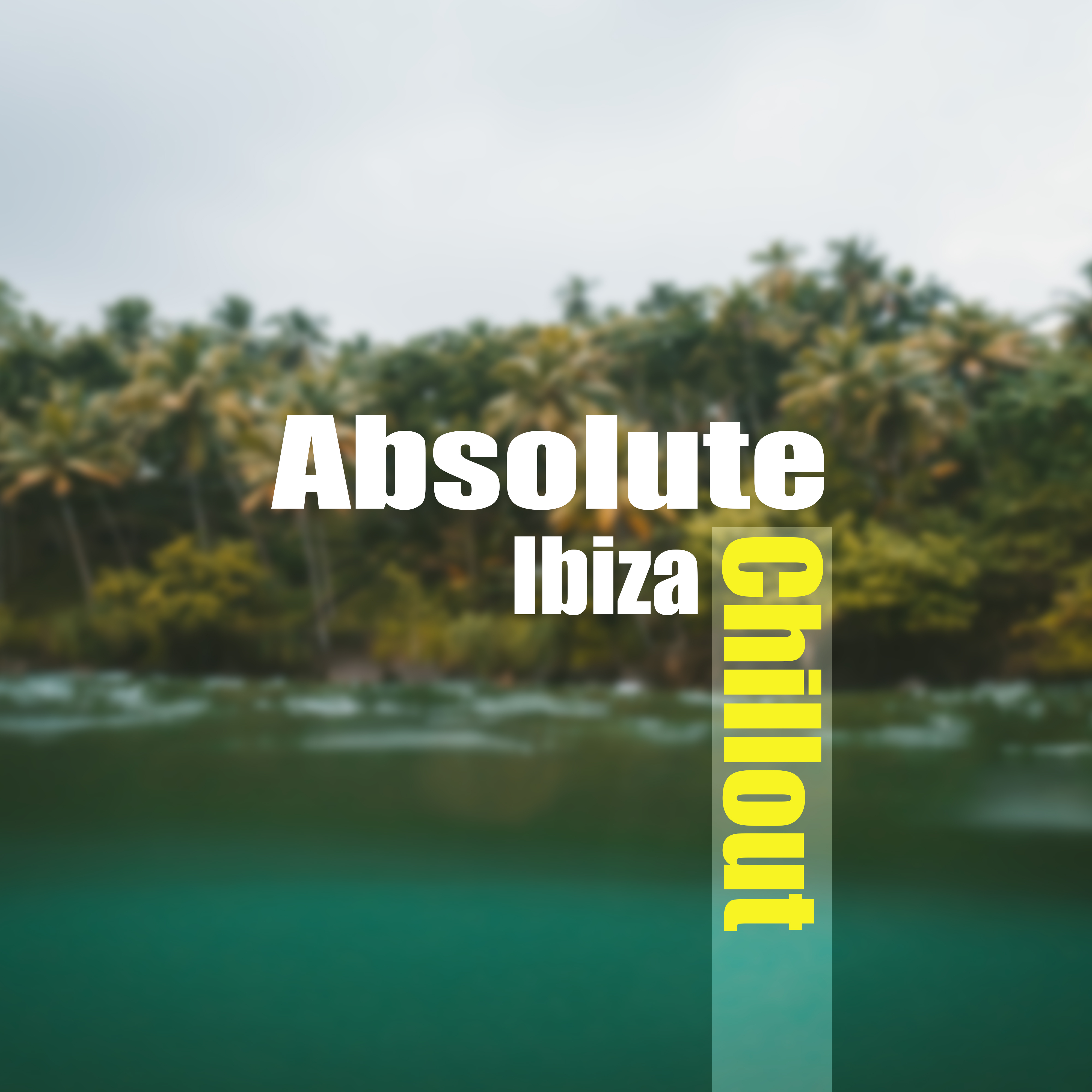 Absolute Ibiza Chillout