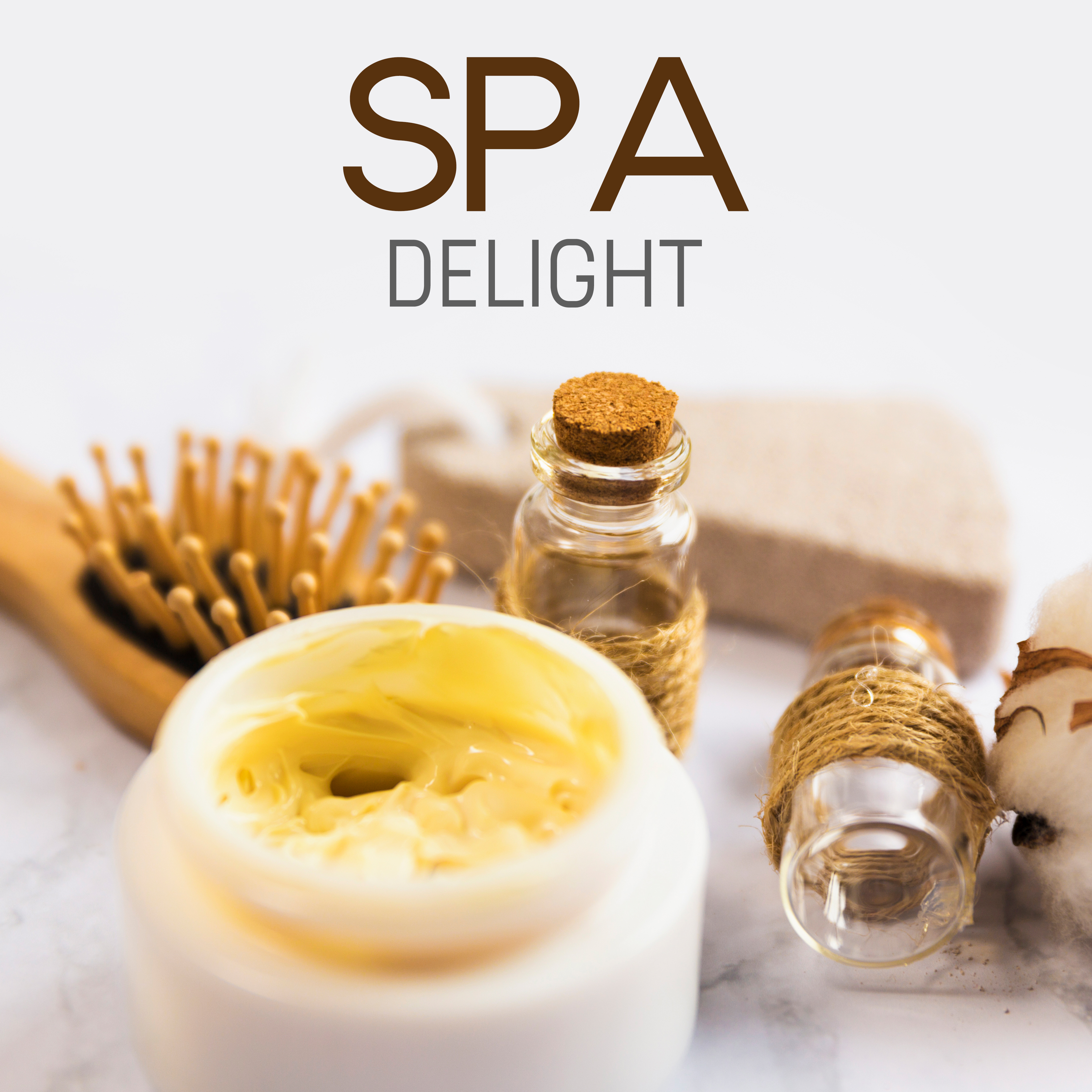 Spa Delight – Music for Hotel Spa, Spa At Home, Relaxing Sounds of Nature