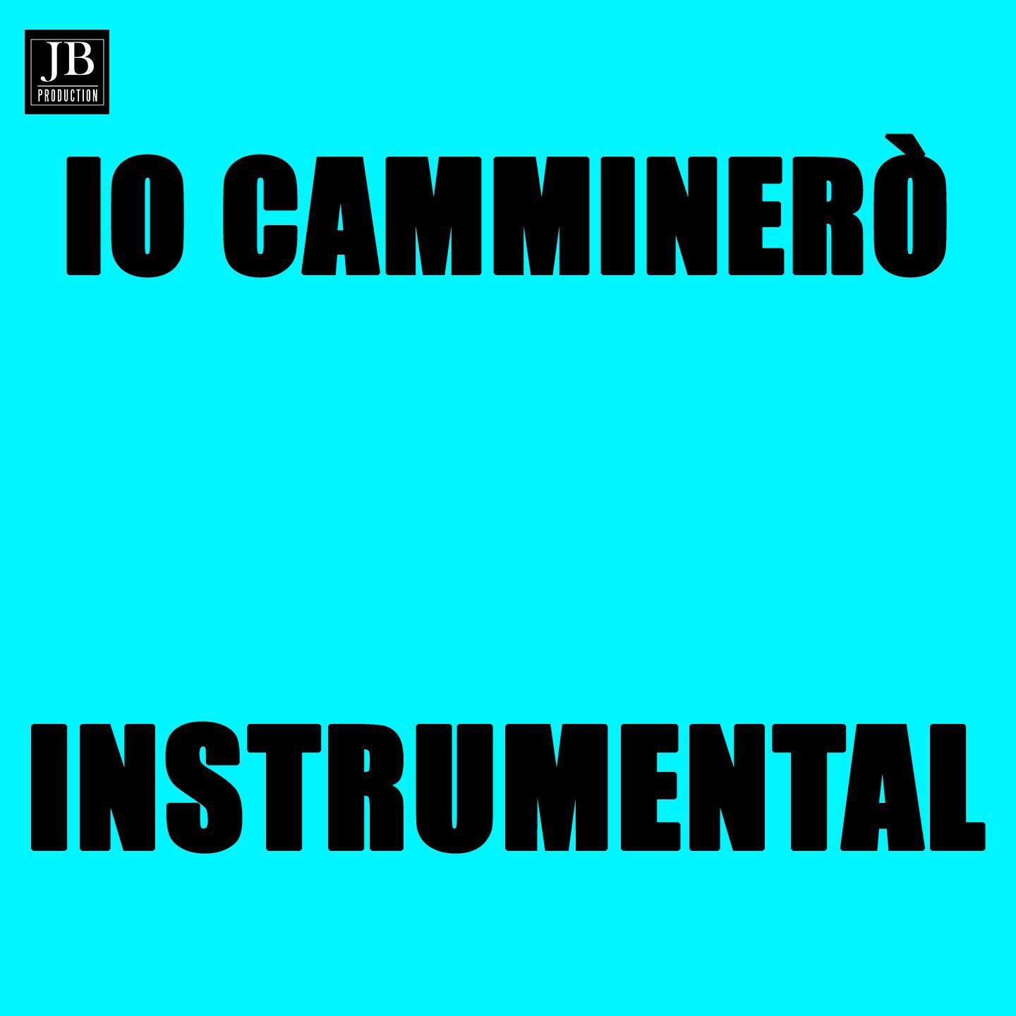 Io camminerò