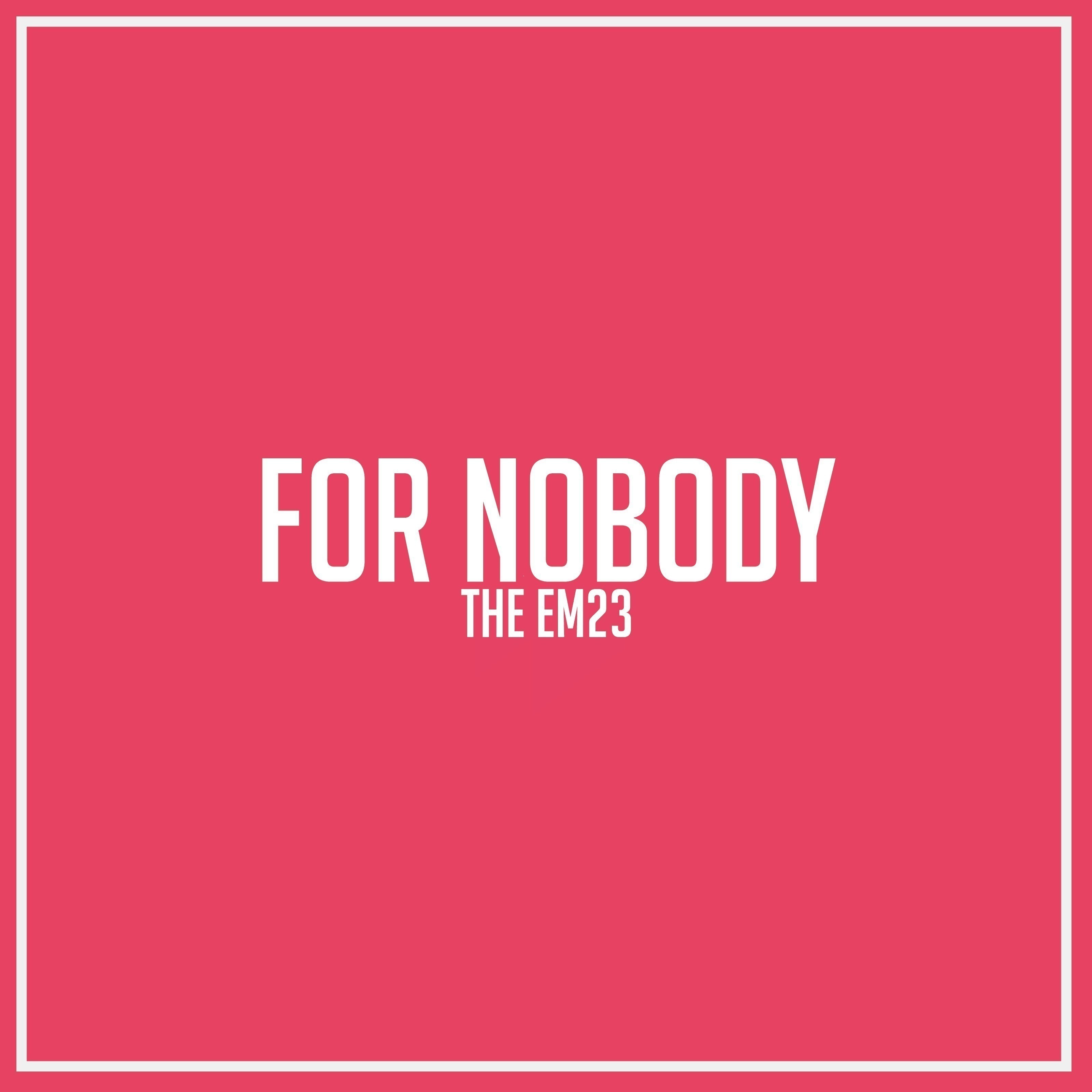 For Nobody