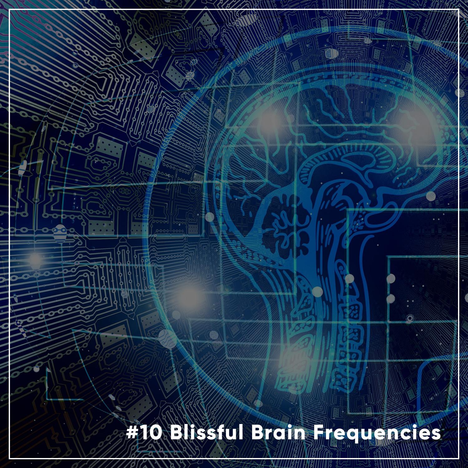 #10 Blissful Brain Frequencies