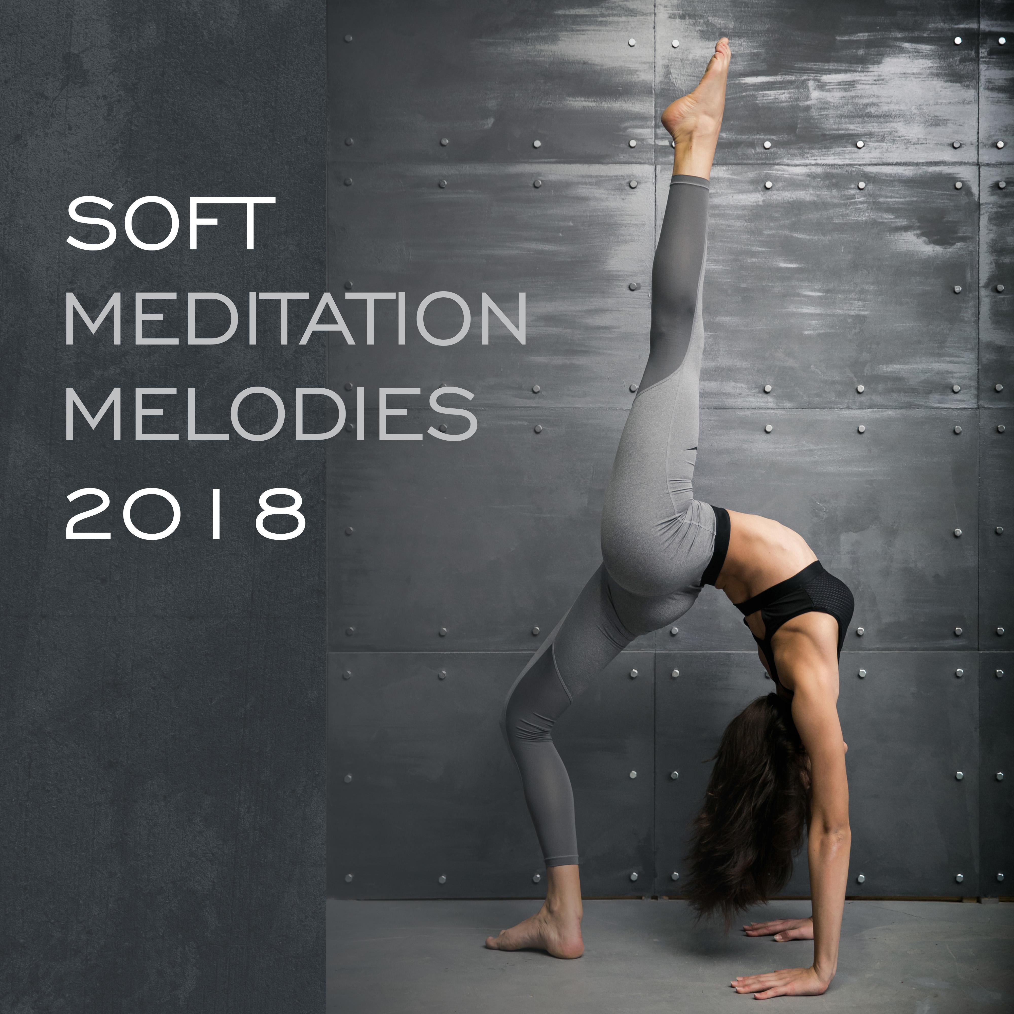 Soft Meditation Melodies 2018