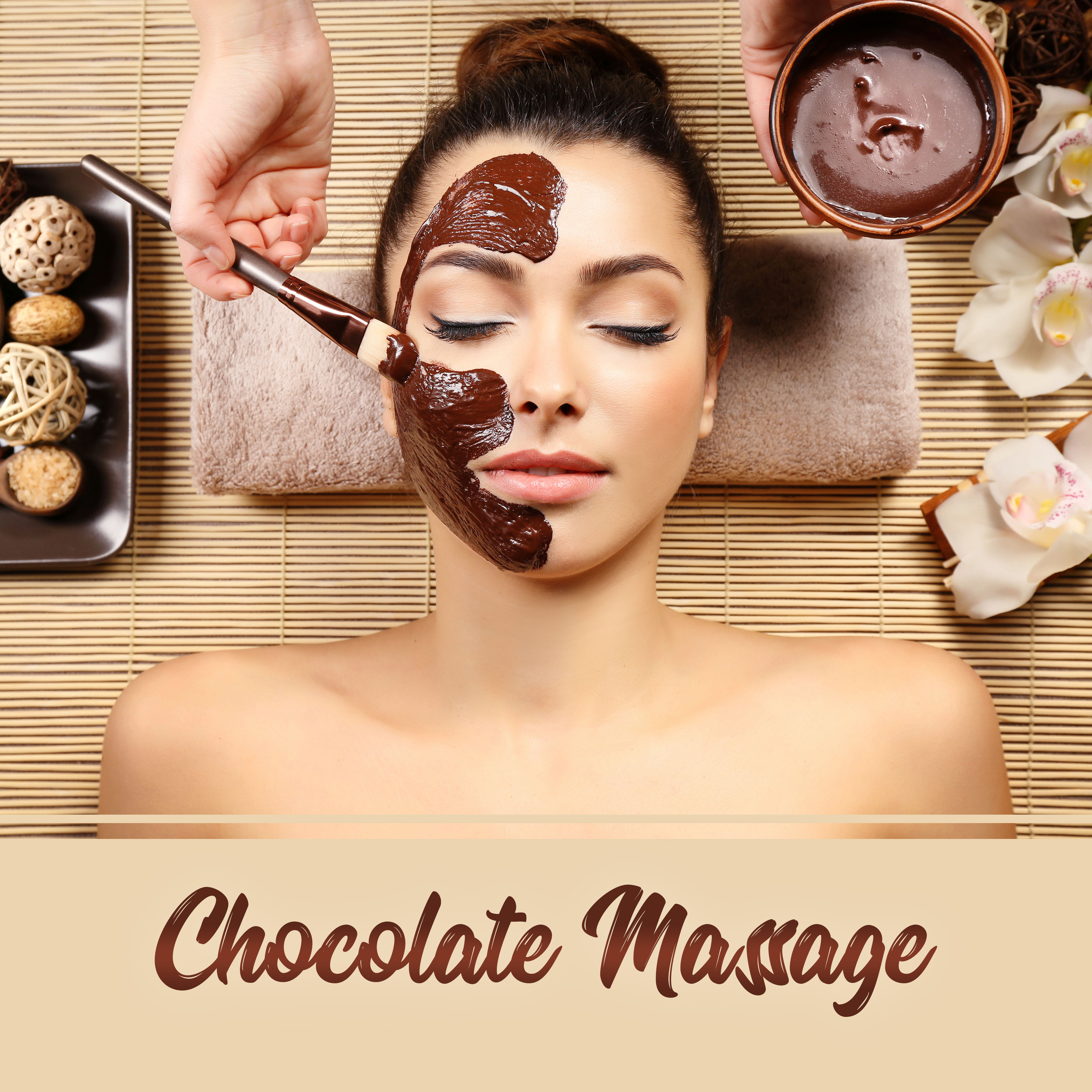 Chocolate Massage – 15 Relaxing Songs for Spa & Wellness