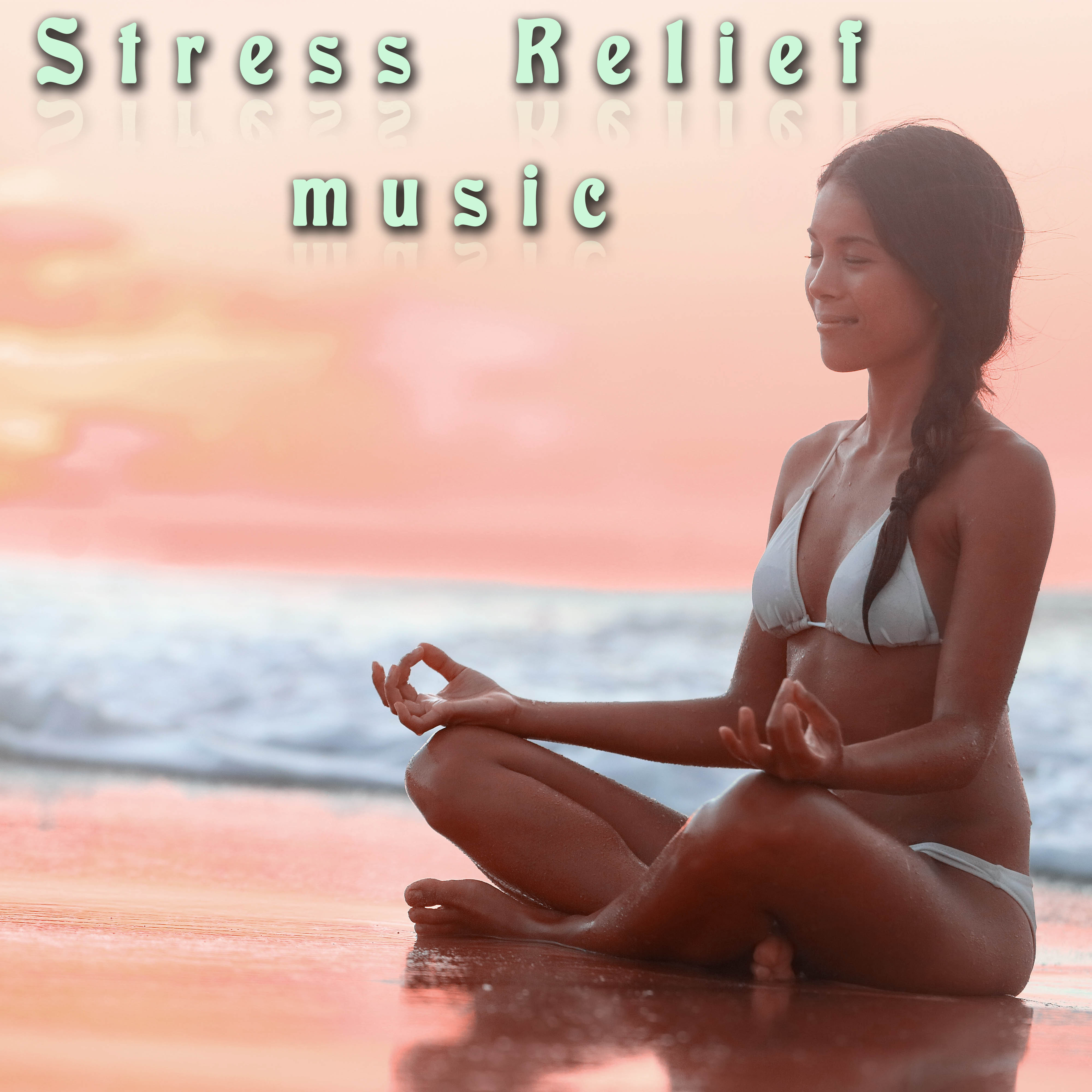 Stress Relief Music - Experience True Peace