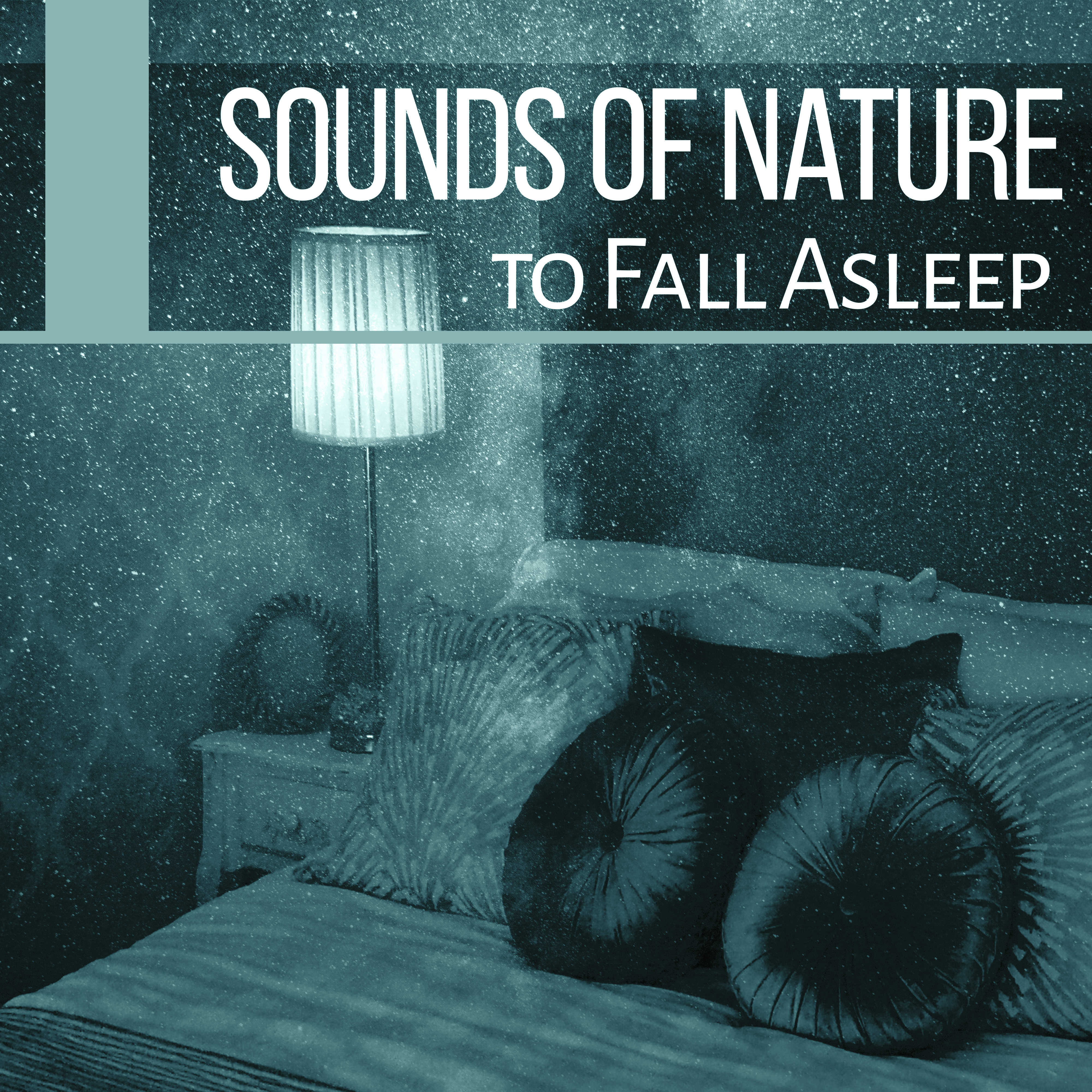 Sounds of Nature to Fall Asleep – Sleep Music, Lullabies for Deep Sleep, Easy Sleep, Relaxing Music, Pure New Age Relaxation