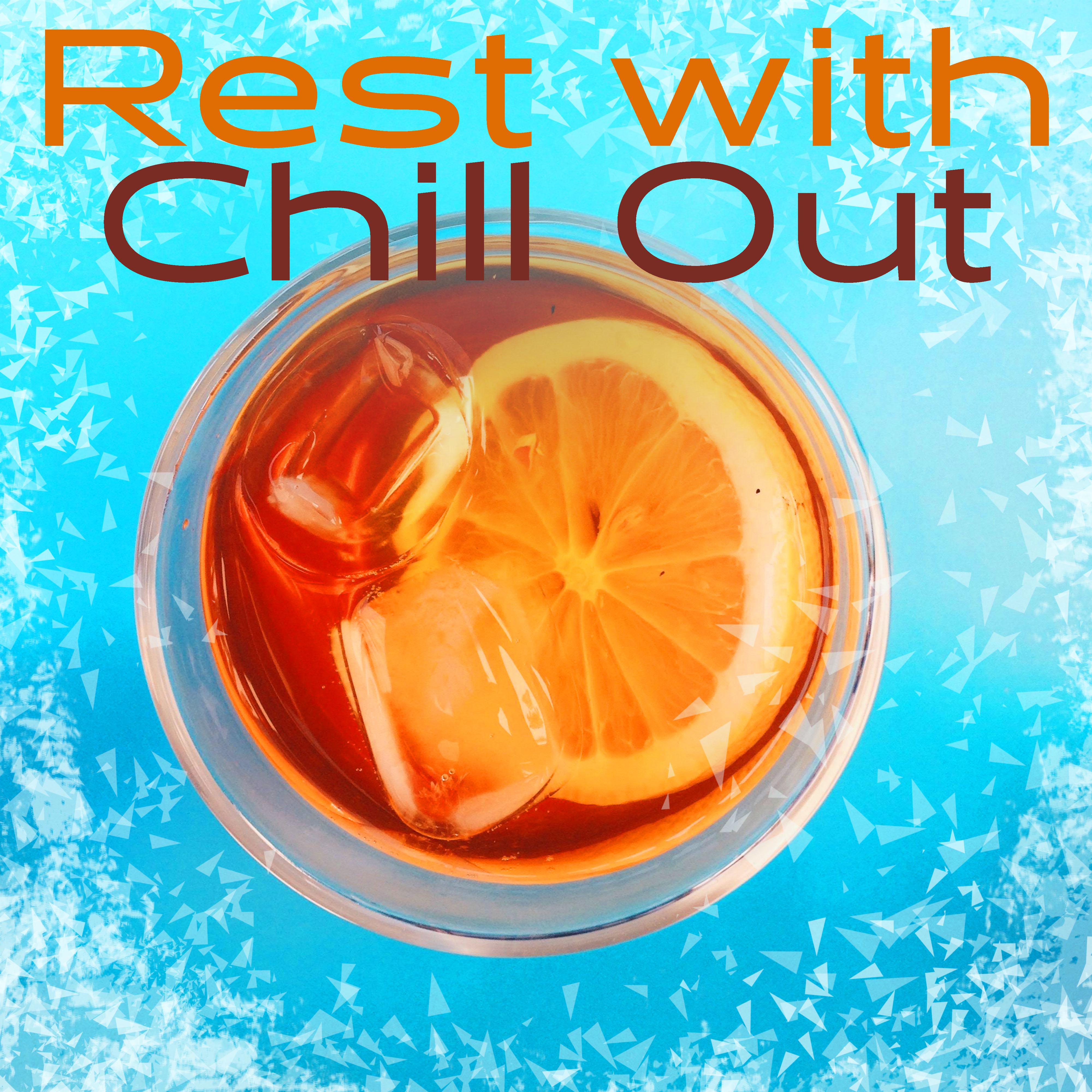 Rest with Chill Out – Calm Songs, Soothing Chill Out, Easy Listening, Stress Relief