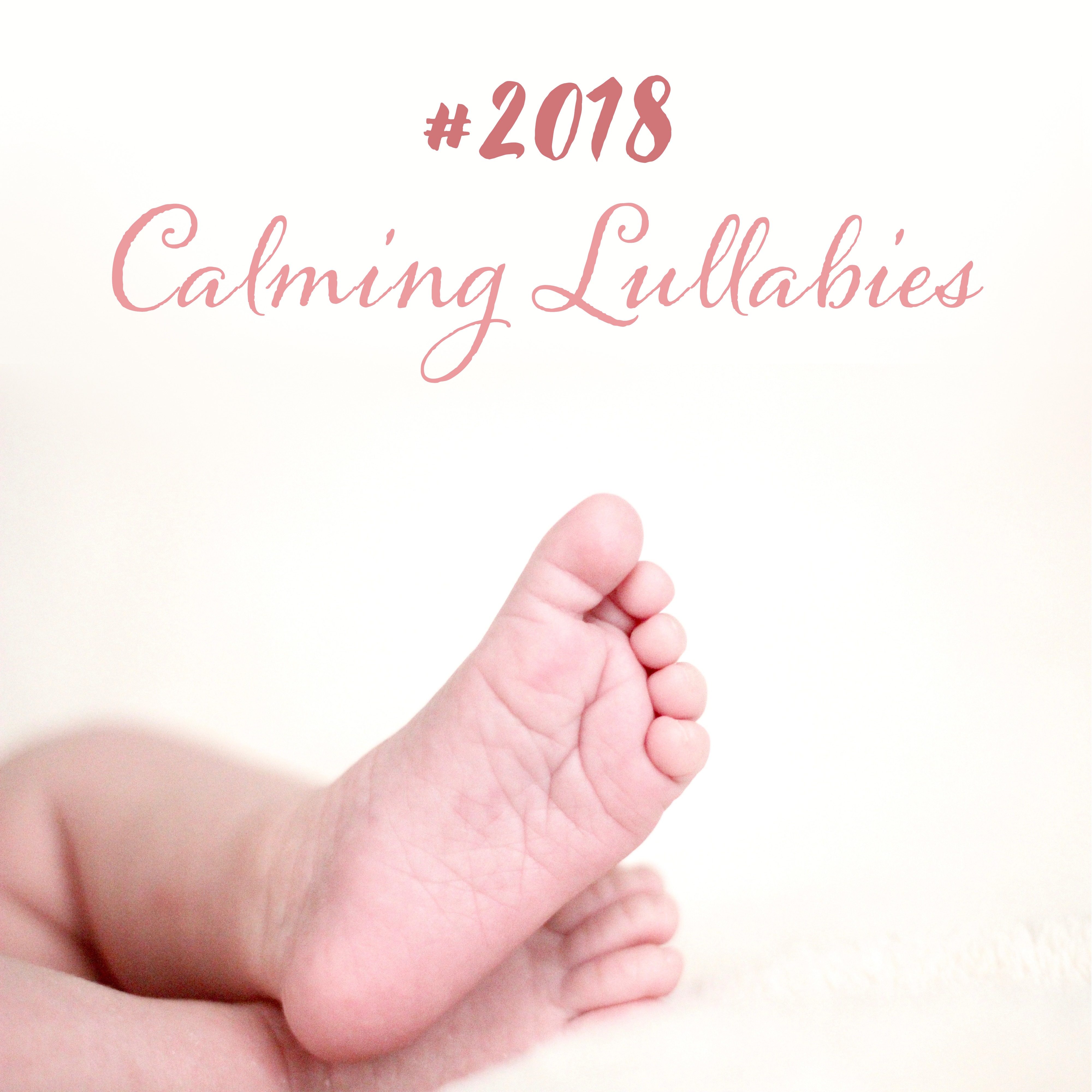 #2018 Calming Lullabies