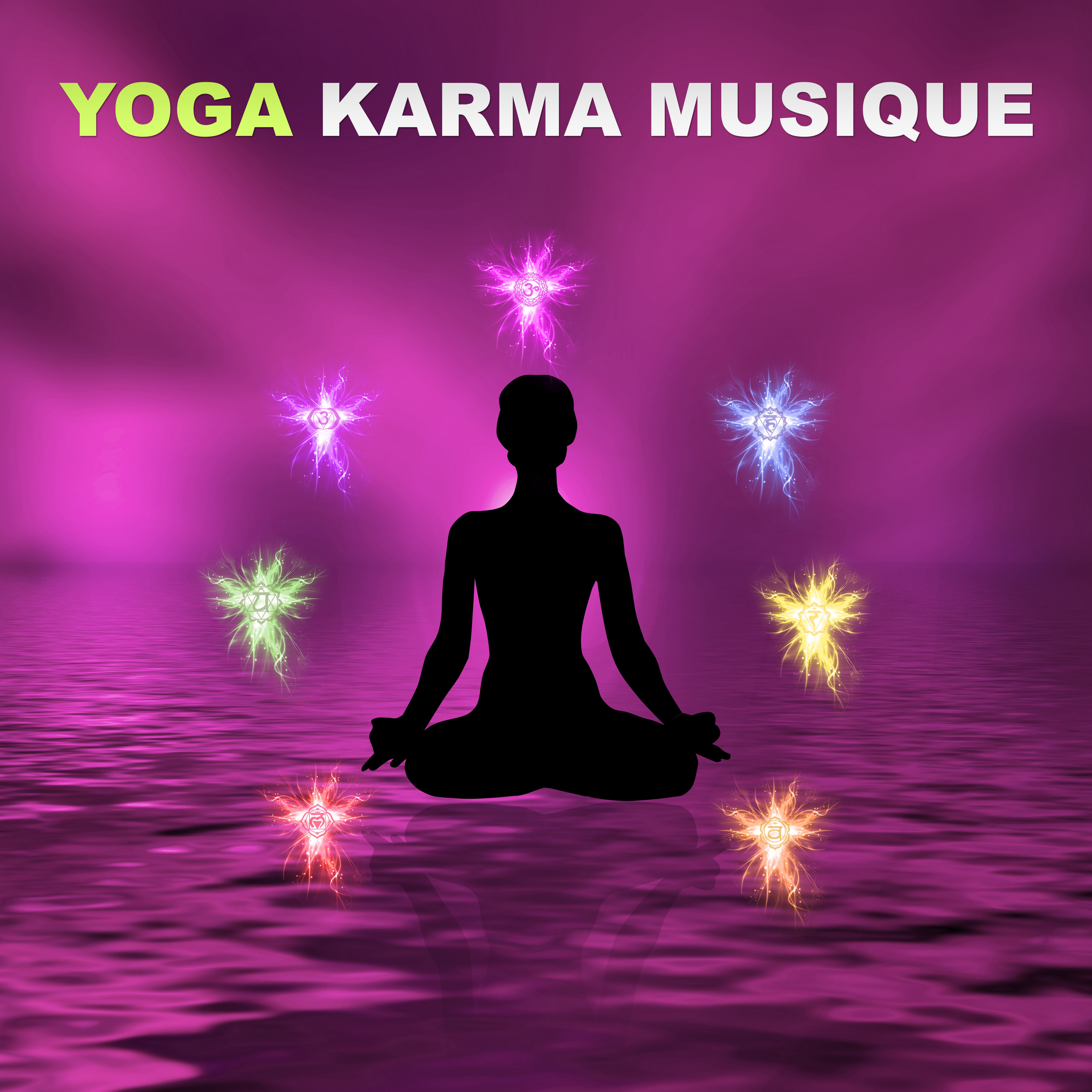 Yoga Karma Musique – Relaxation Musique Pour la Méditation Yoga, Tai Chi & Pilates, Sons de la Nature, Reiki, Zen Garden,  Hatha Yoga