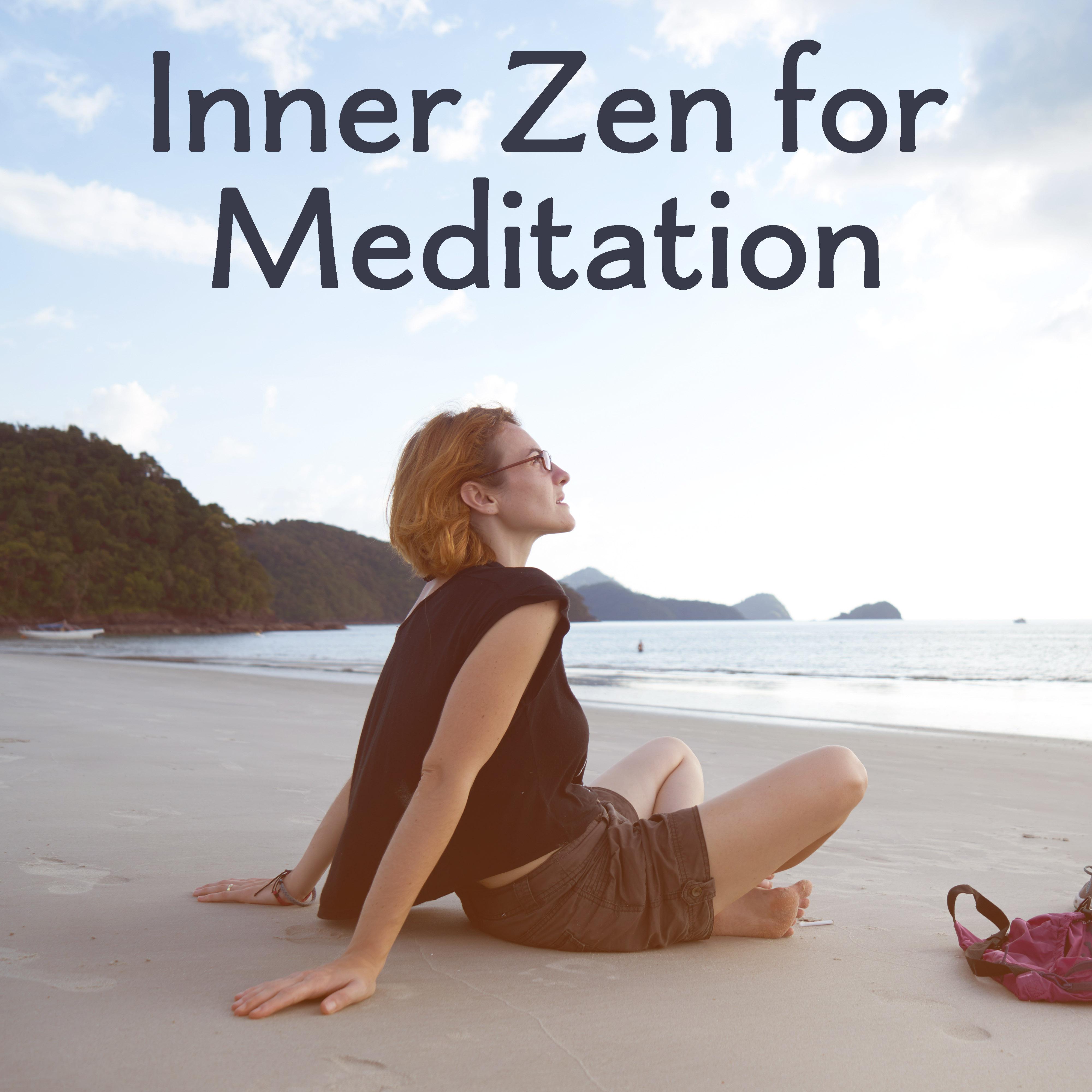 Inner Zen for Meditation – Sounds of Yoga, Meditate, Relaxation, Chakra Balancing, Ambient Music, Peaceful Mind