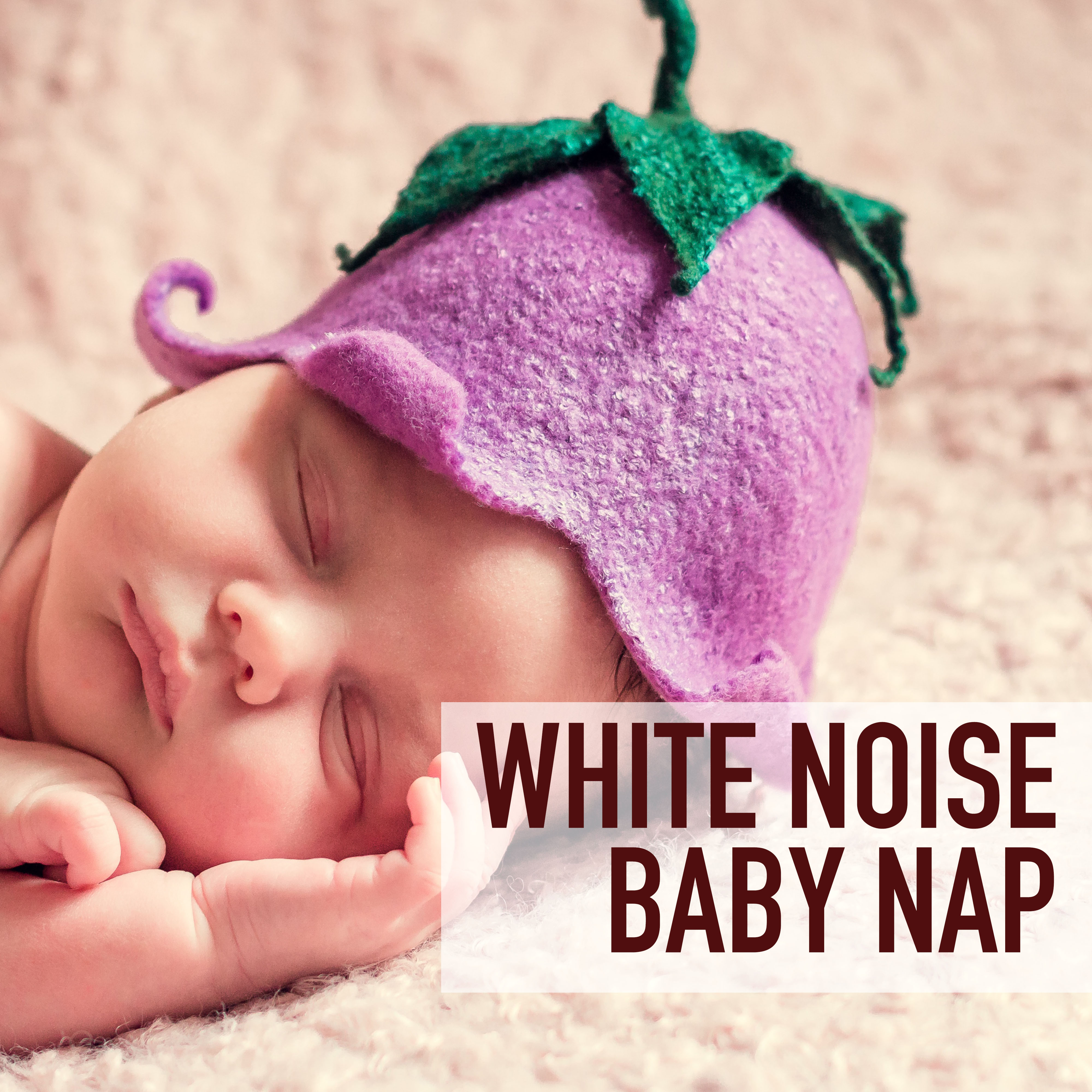 White Noise Baby Nap - Naptime Preschool Toddler and Babies Soothing and Relaxing Music