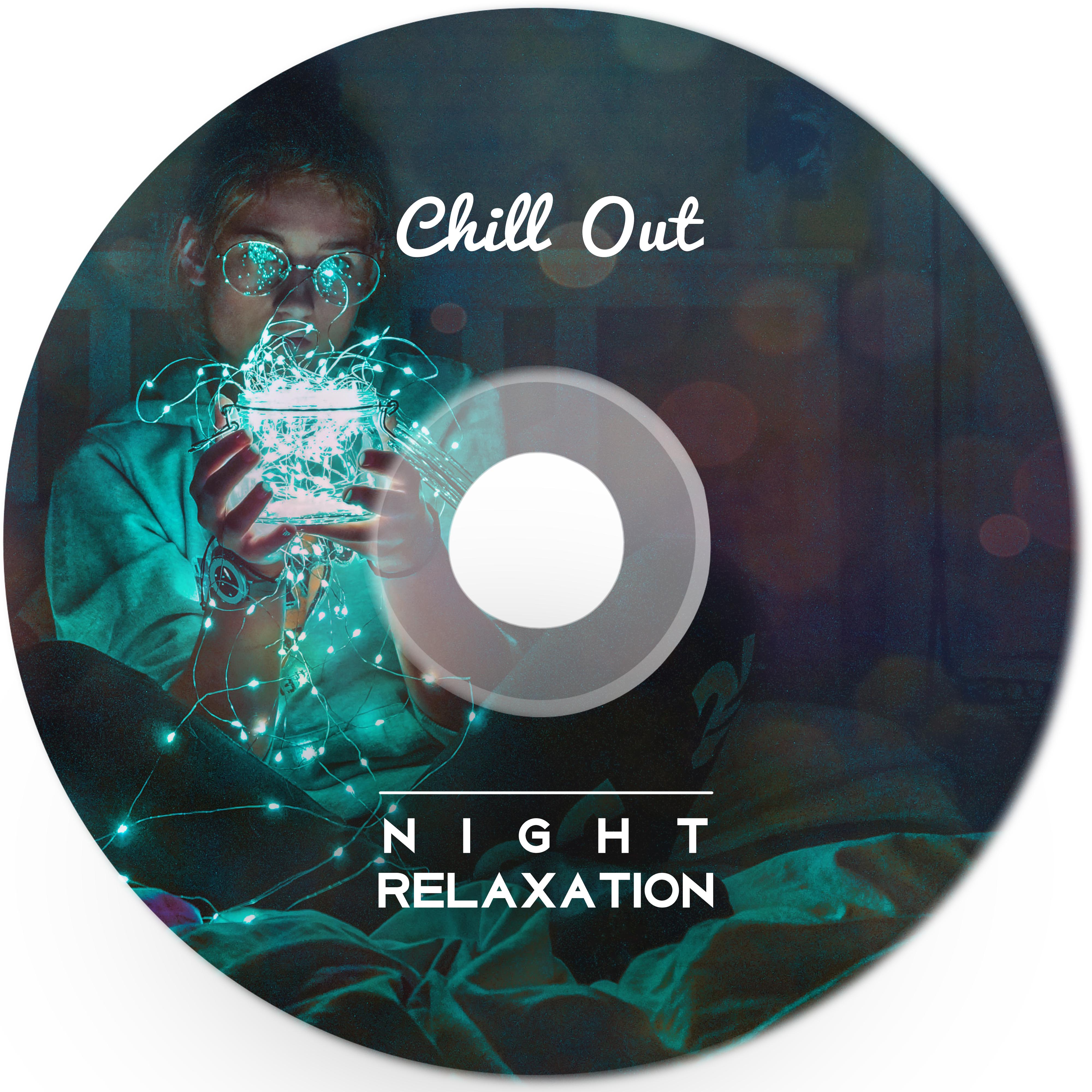 Chill Out Night Relaxation – Calm Melodies for Night Relaxation, Chill Out Sounds, Peaceful Beats to Rest