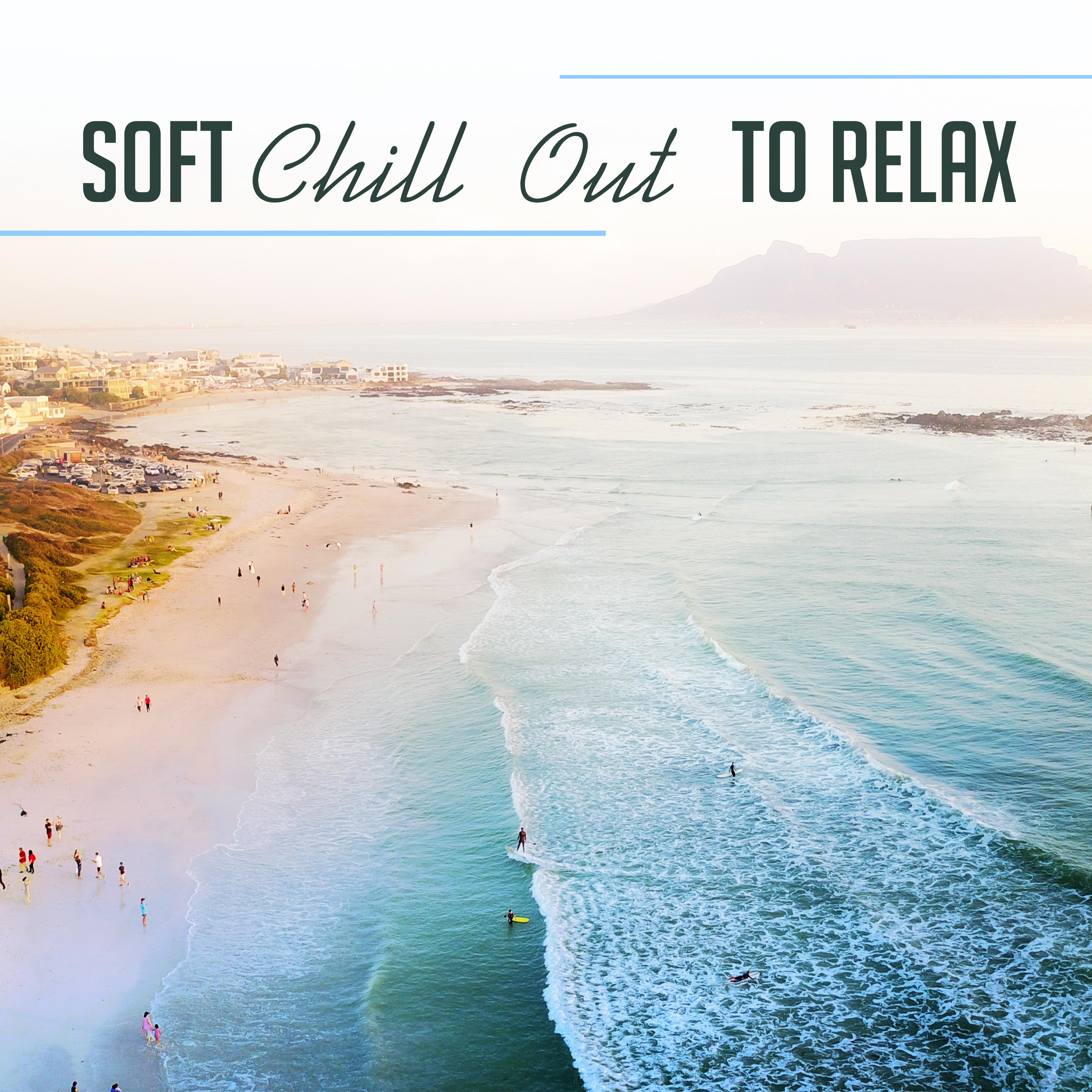 Soft Chill Out to Relax – Relaxing Beach Summer, Tropical Island, Waves of Calmness, Ibiza Lounge