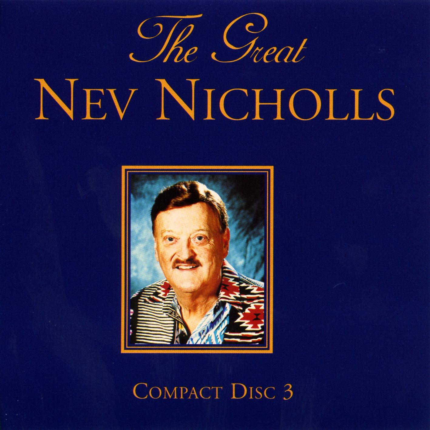 The Great Nev Nicholls Volume Three
