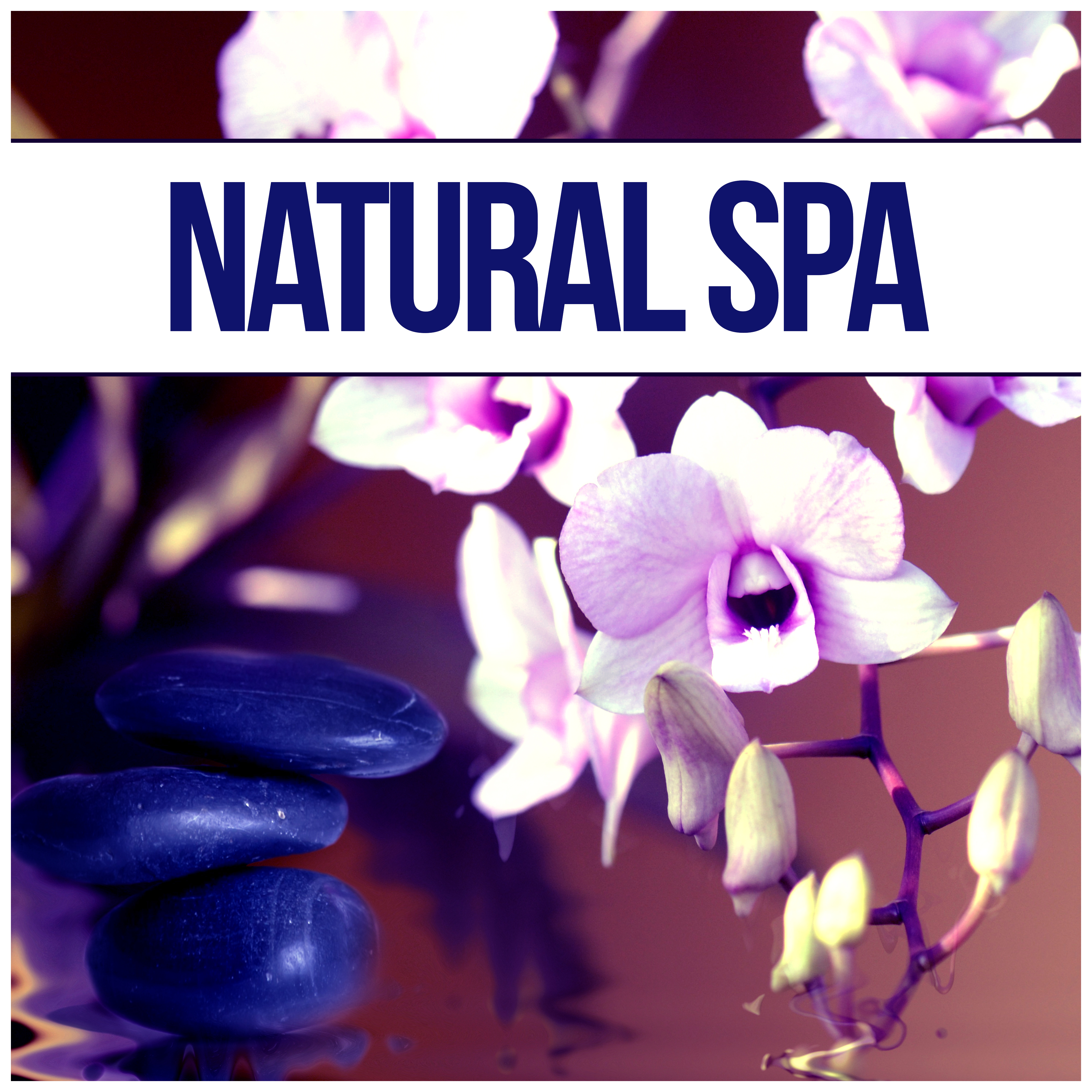 Natural Spa - Massage Music, Instrumental Music, Nature Sounds, Massage Therapy Music, Intimate Moments, Aromatherapy, Azian Spa