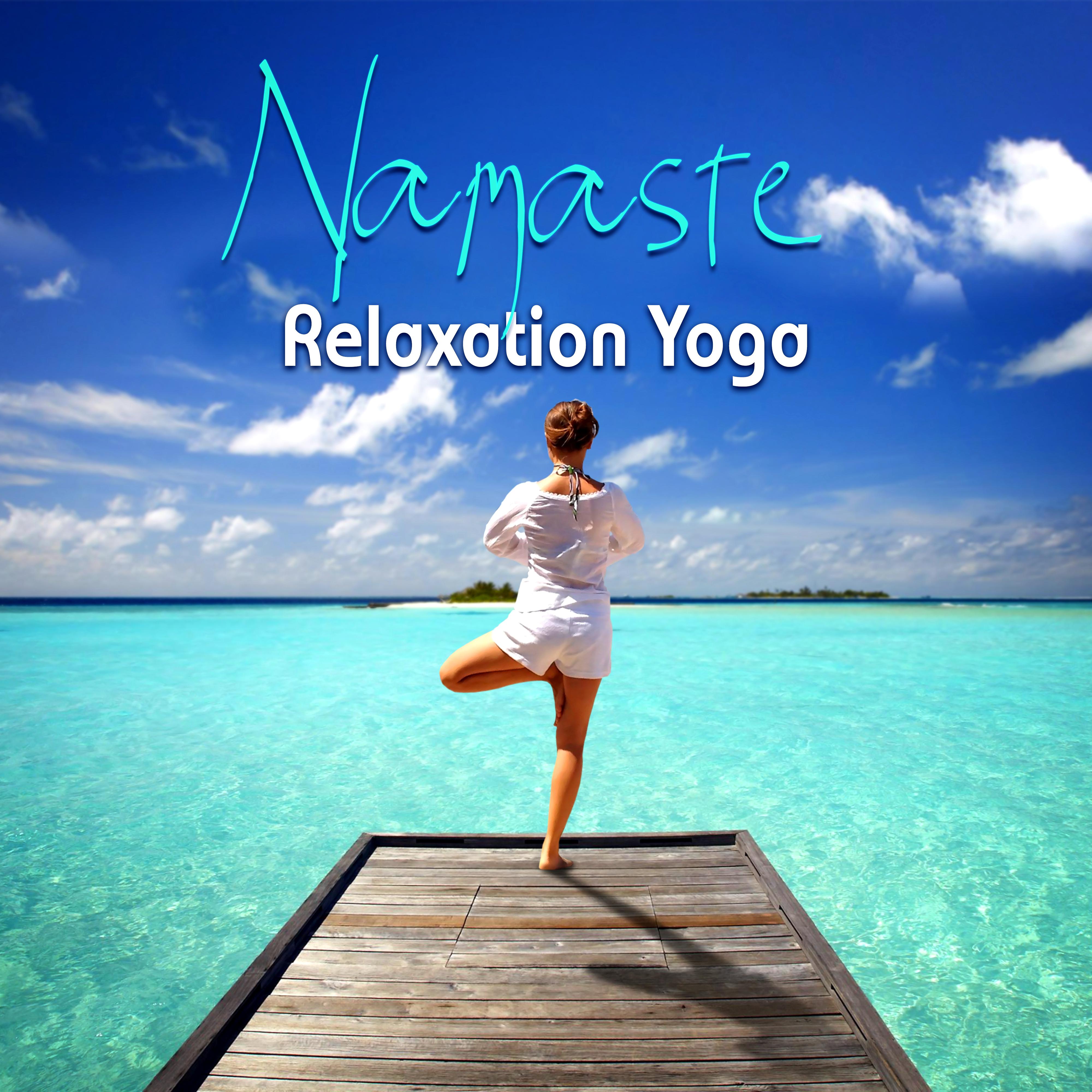 Namaste Relaxation Yoga – Peaceful Music for Yoga Classes and Relaxation, Relax Your Mind, Guided Mindfulness Meditation