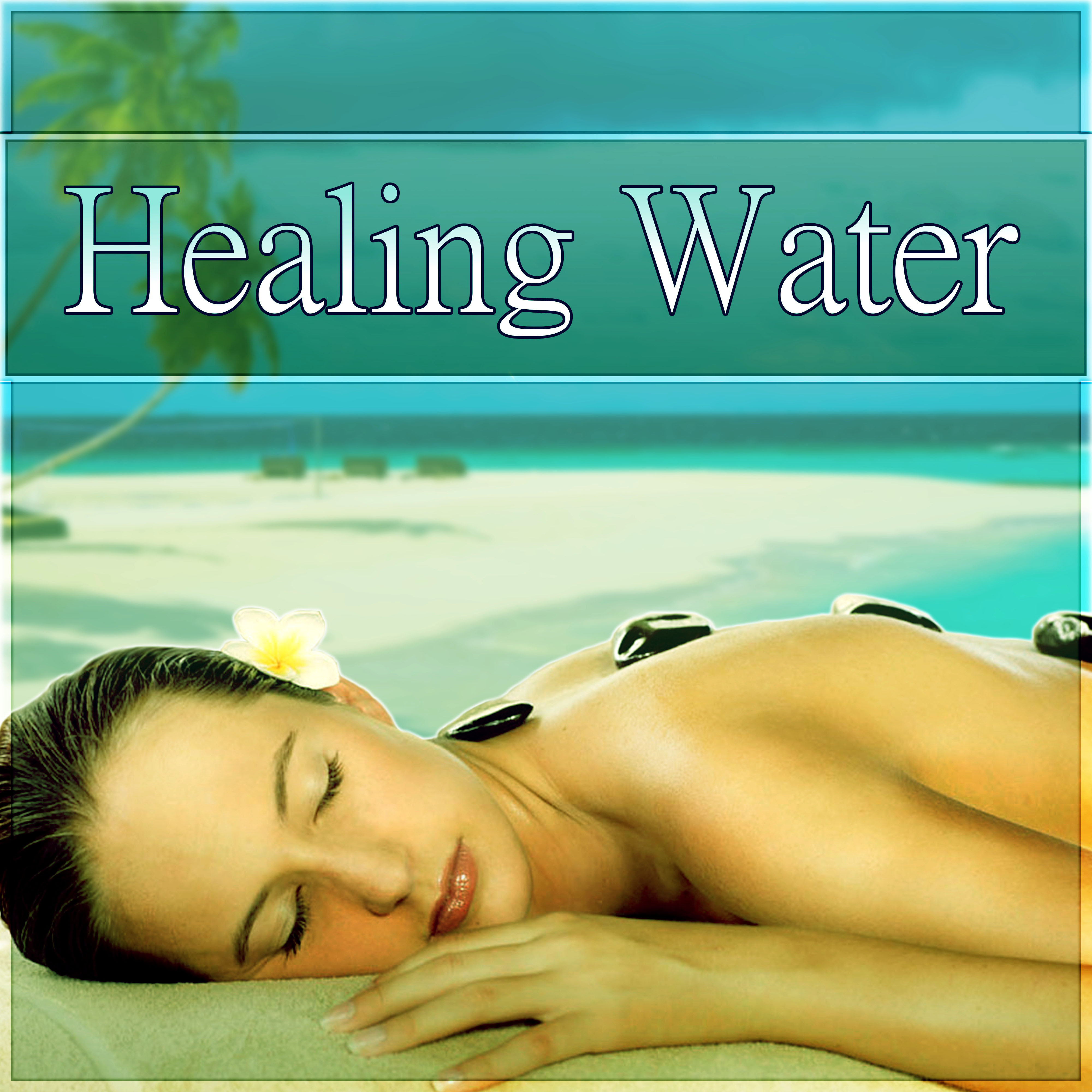 Healing Water – Spa Music, Massage, Relaxation, Well Being, Liquid Songs, Sounds of Nature, Good Mood, Background Music