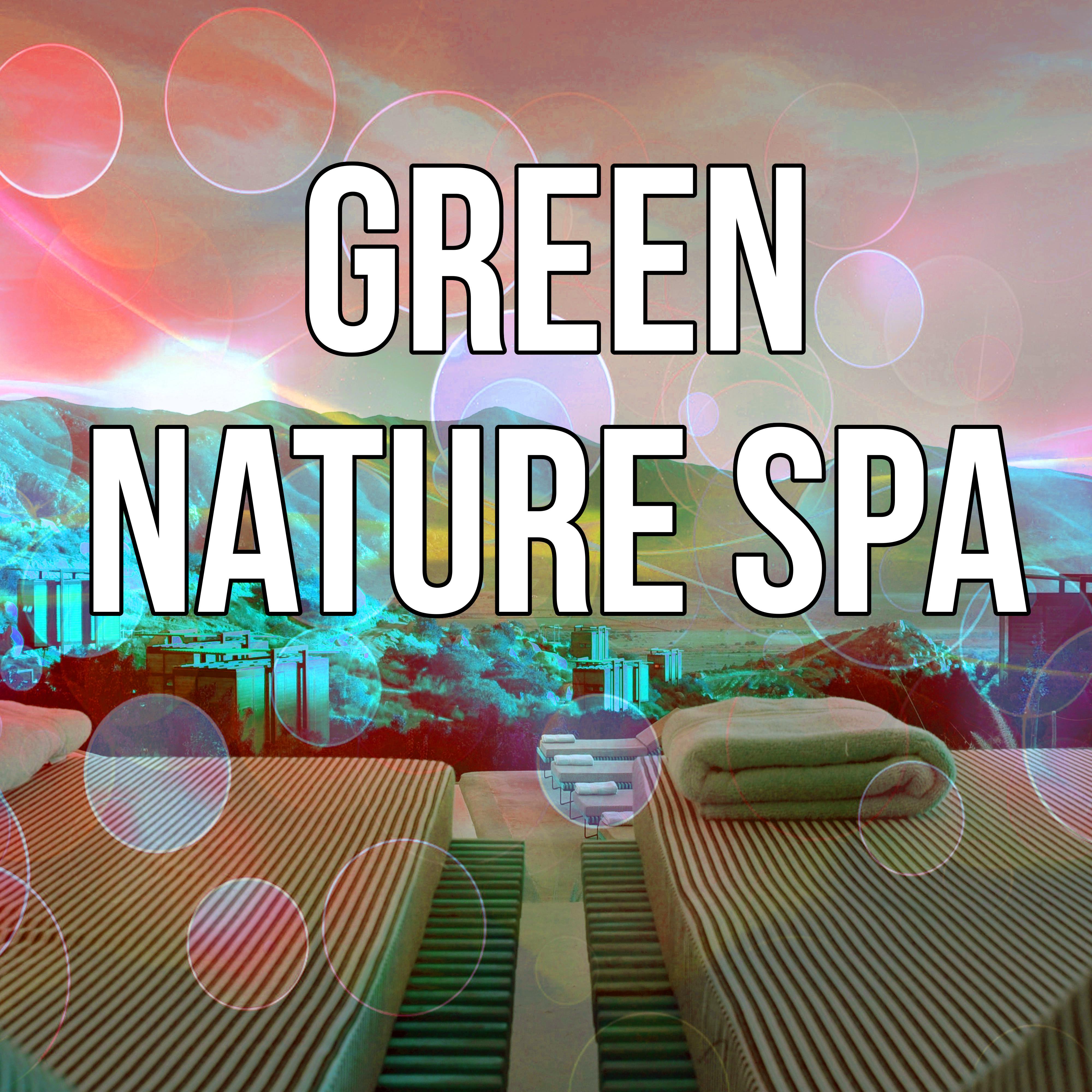 Green Nature Spa - Sound Therapy Music for Relaxation Meditation with Sounds of Nature, Relaxing Spa Background Music