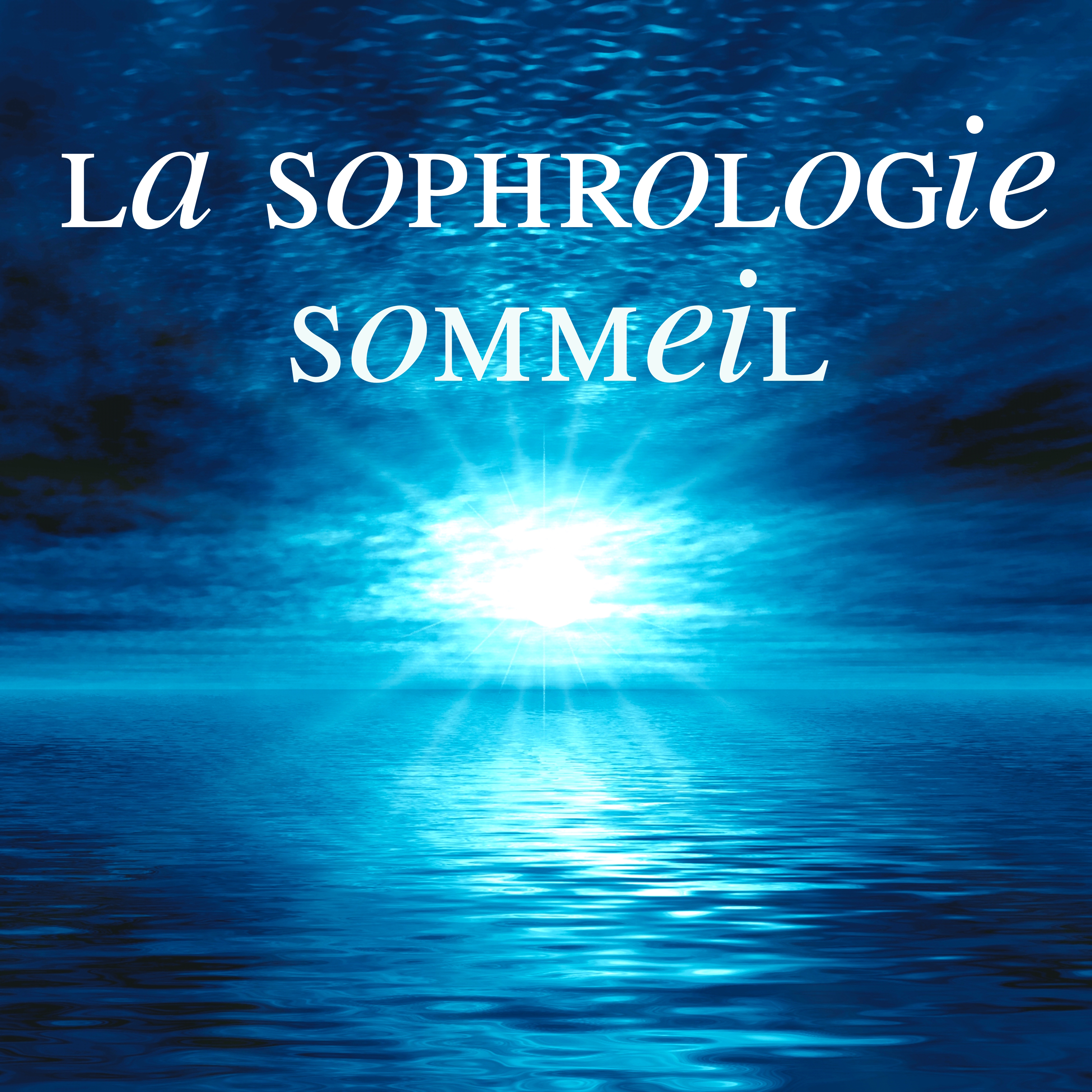 La Sophrologie Sommeil: Musique pour la Thérapie de Relaxation, Dormez Bien et Détente