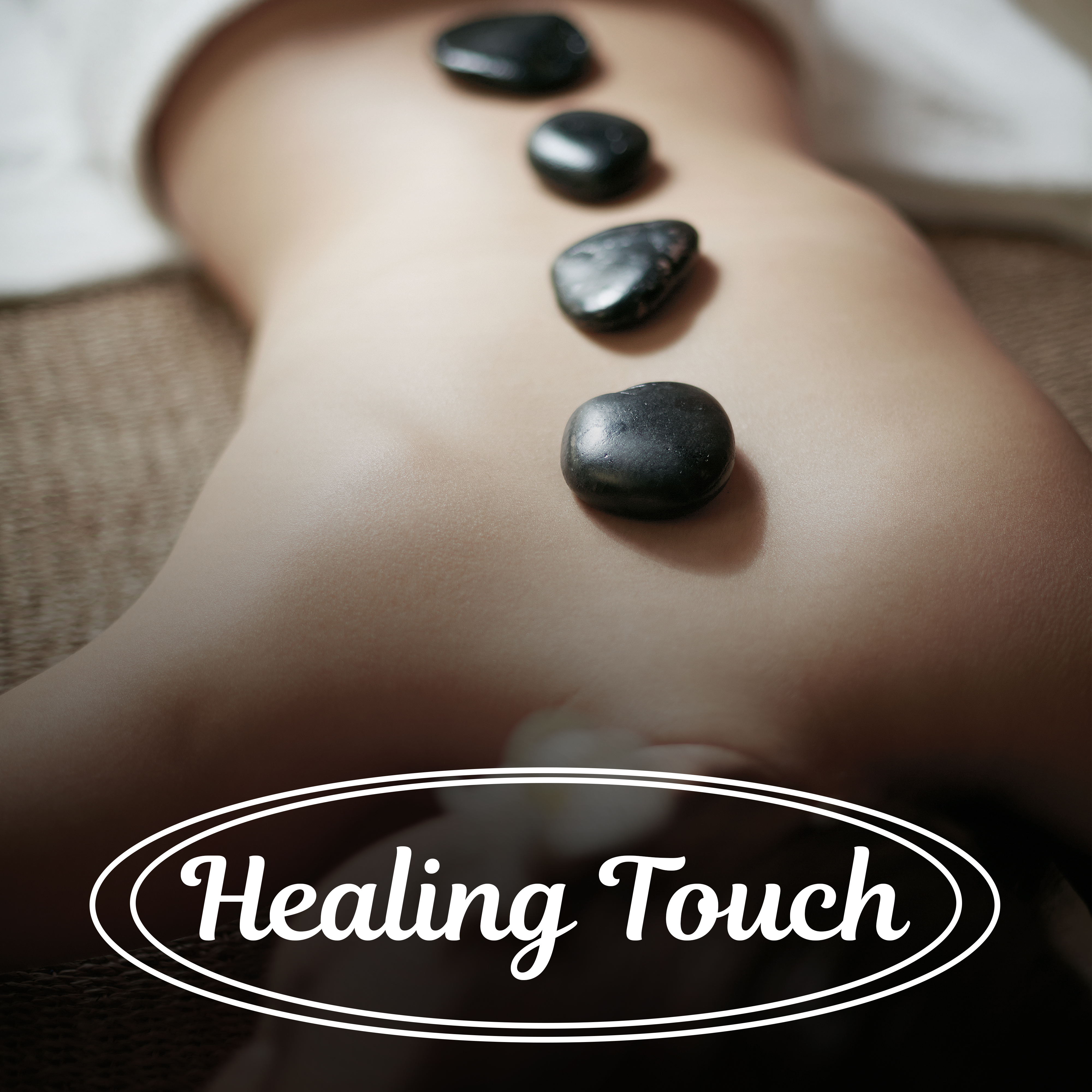 Healing Touch – Relaxation Sounds for Spa, Sensual Massage, Deep Sleep, Healthy Body, Serenity Spa, Relaxed Mind