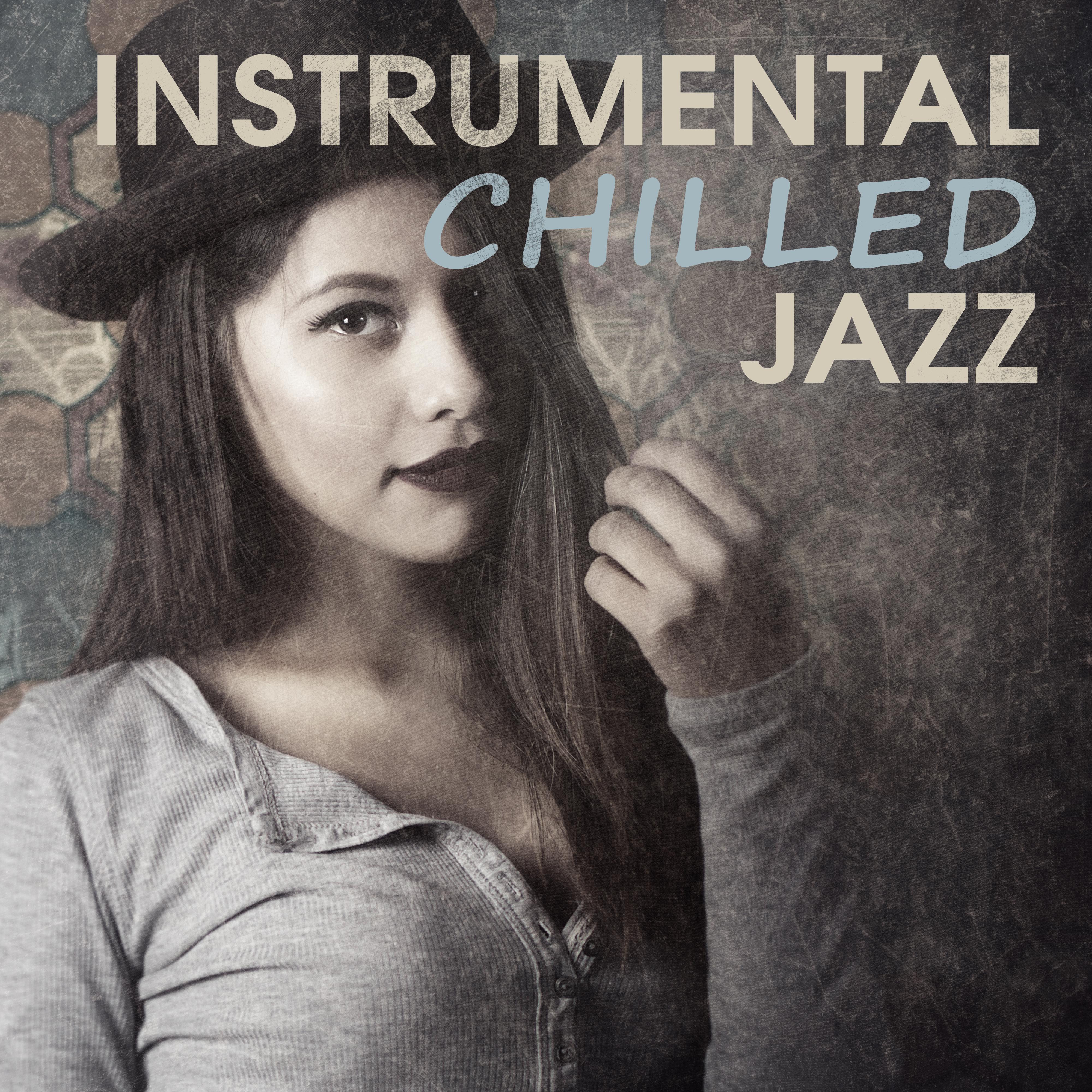 Instrumental Chilled Jazz – Smooth Jazz, Easy Listening, Piano Bar, Relax, Mellow Jazz Sounds, Light Jazz Sounds