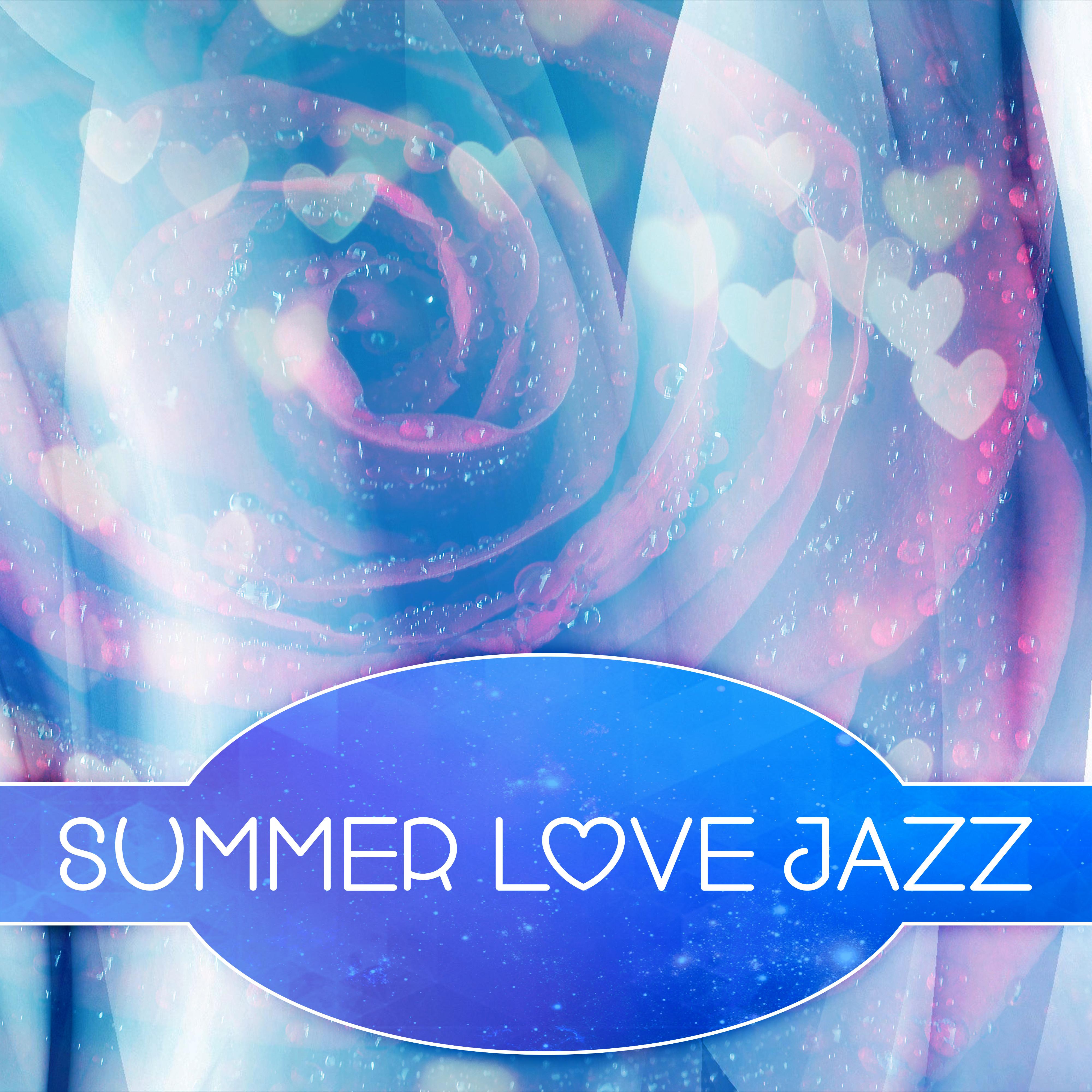 Summer Love Jazz – Beautiful Jazz for Lovers, Romantic Night, Love Paradise, Easy Listening, Jazz Music