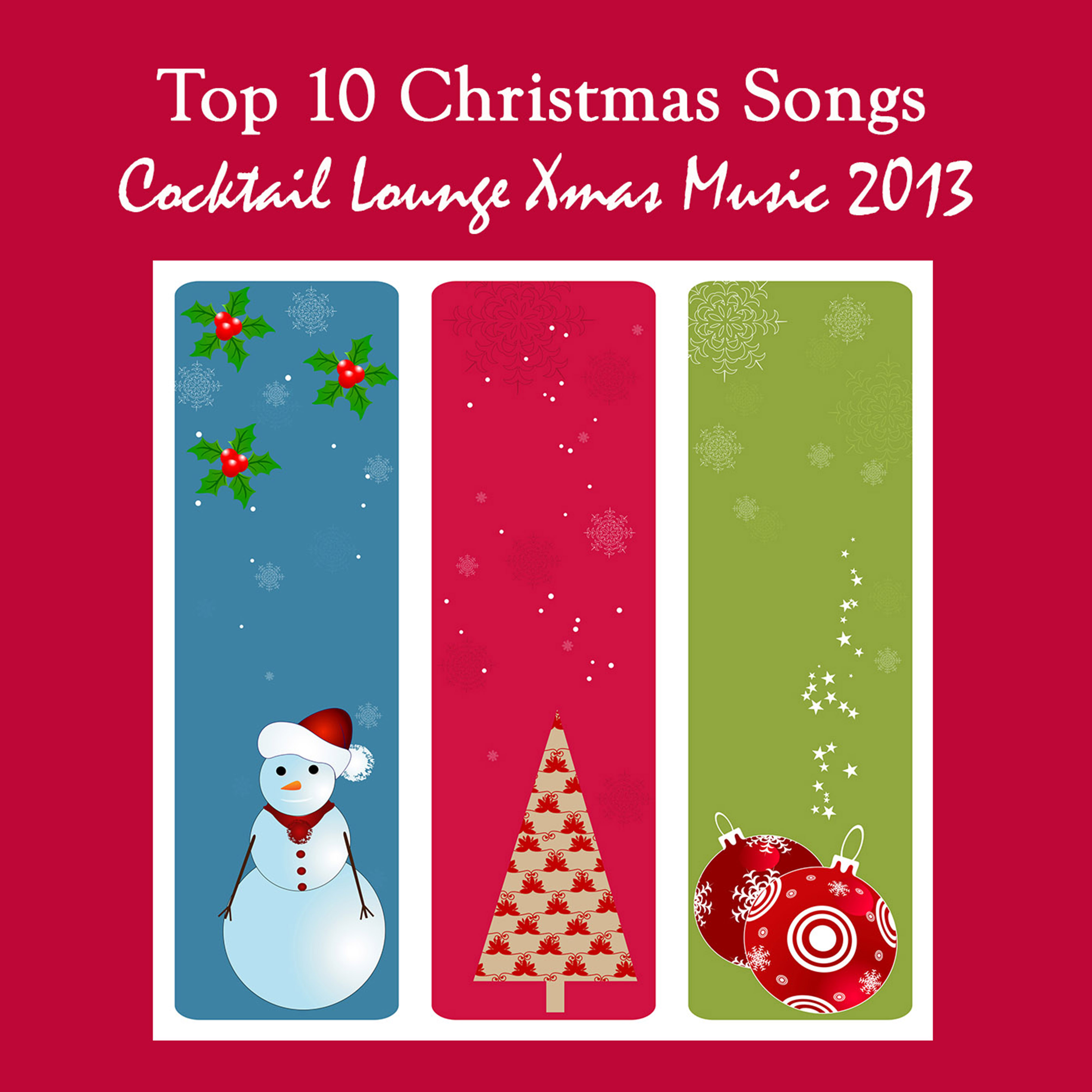 Top 10 Christmas Songs - Cocktail Lounge Xmas Music 2013