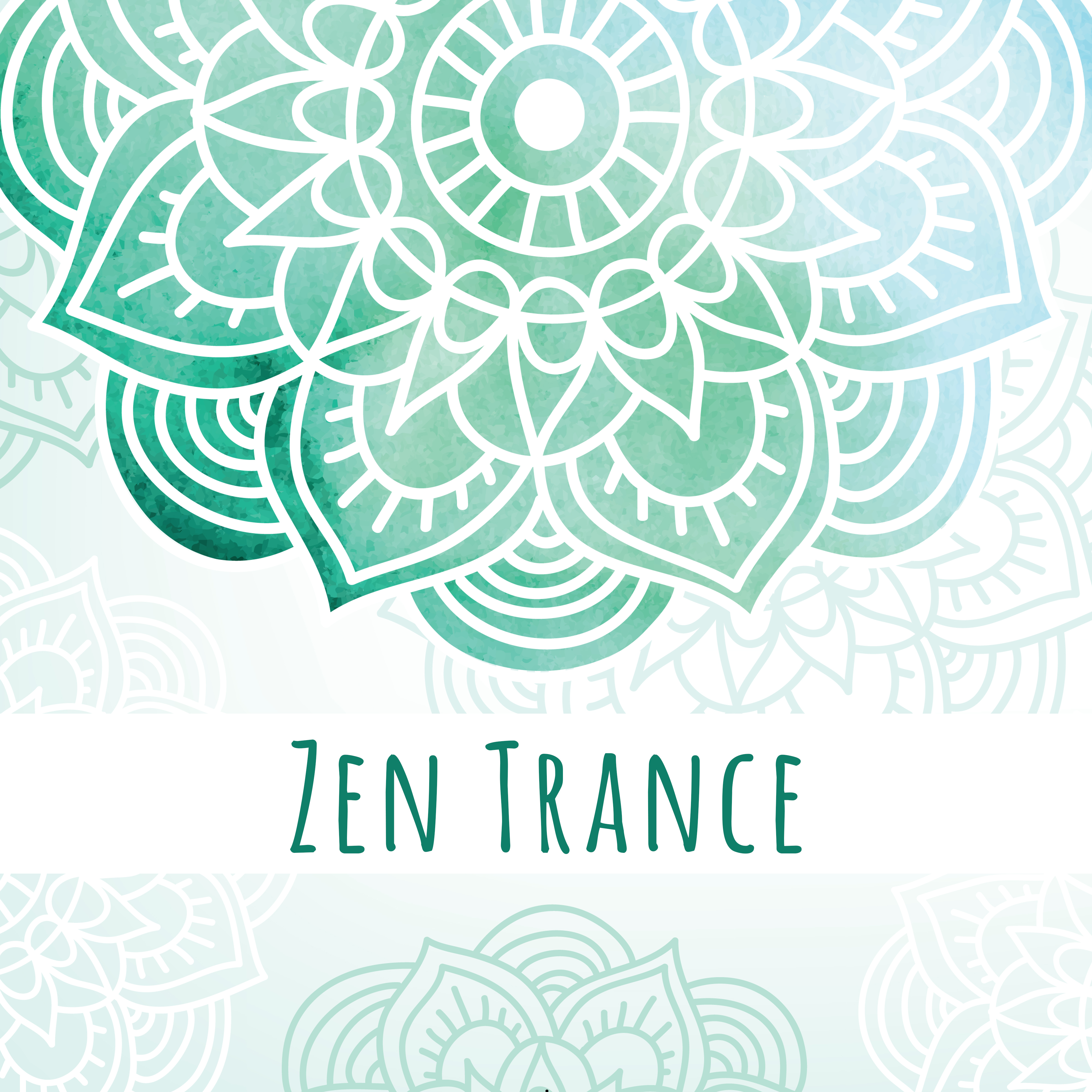 Zen Trance – 2018 Meditation Music