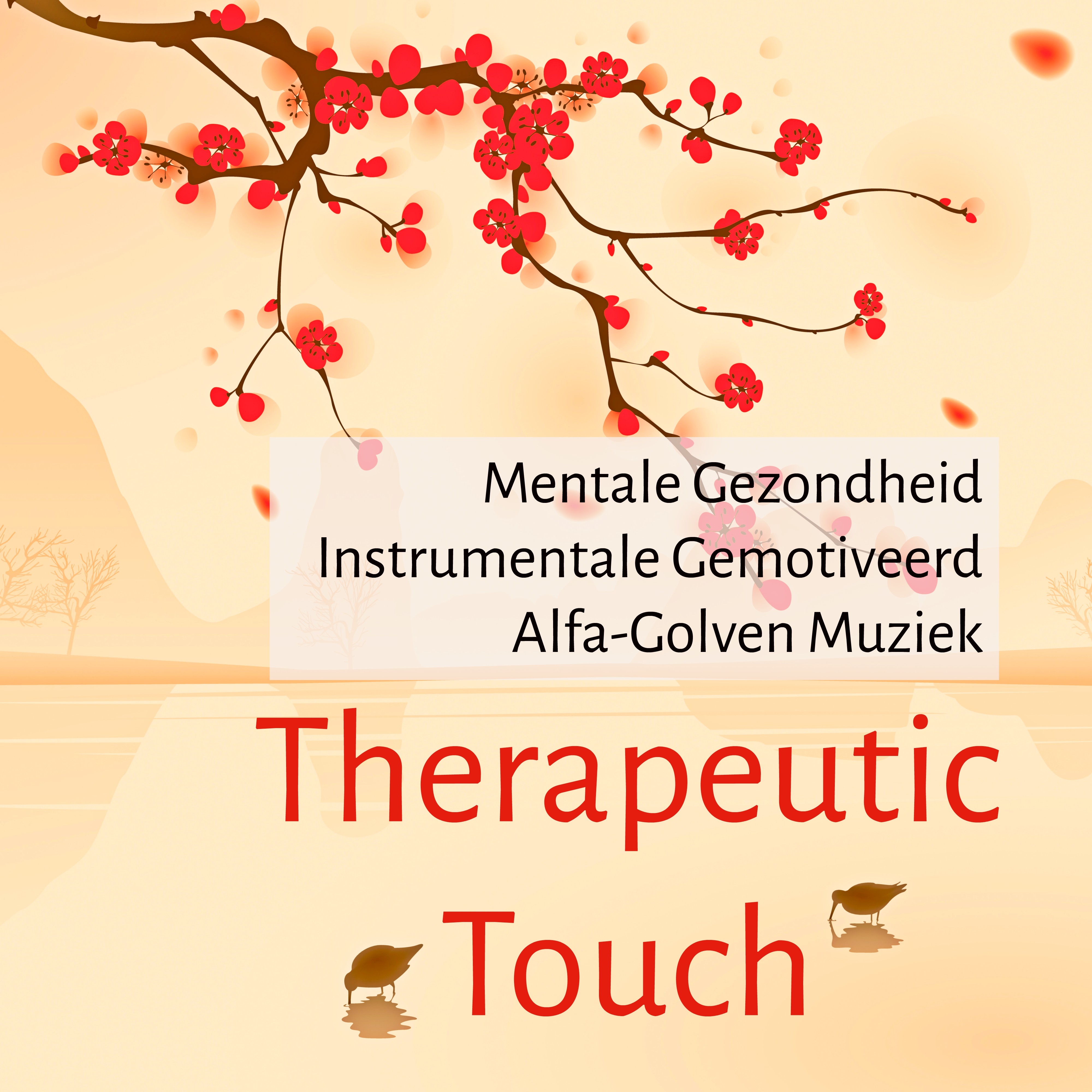 Therapeutic Touch - Mentale Gezondheid Instrumentale Gemotiveerd Alfa-Golven Muziek voor Kracht In Jezelf Ontspanningsoefeningen Chakra Therapie