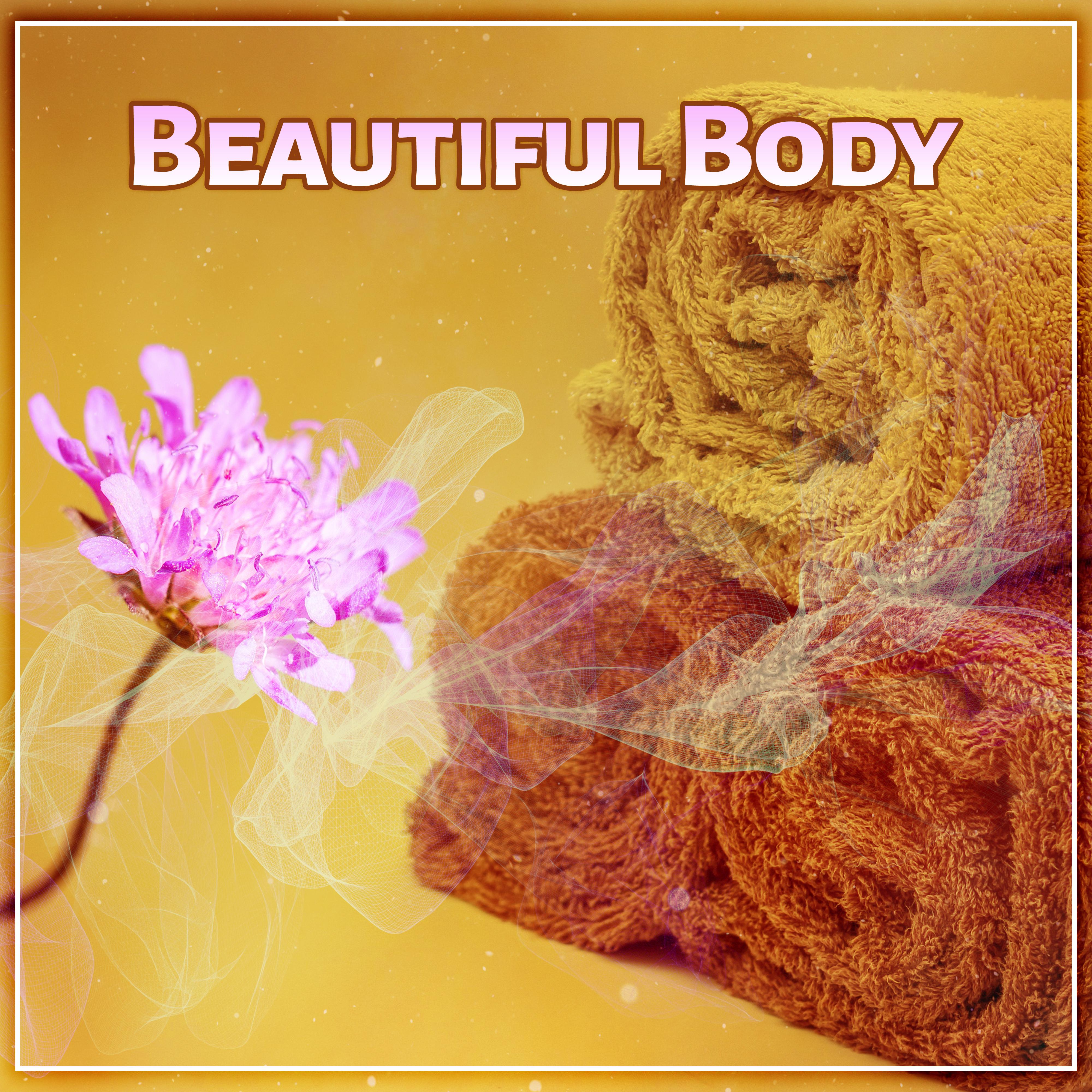 Beautiful Body – Calming Sounds for Spa, Healing Wellness, Nature Sounds, Peaceful Soul, Pure Massage