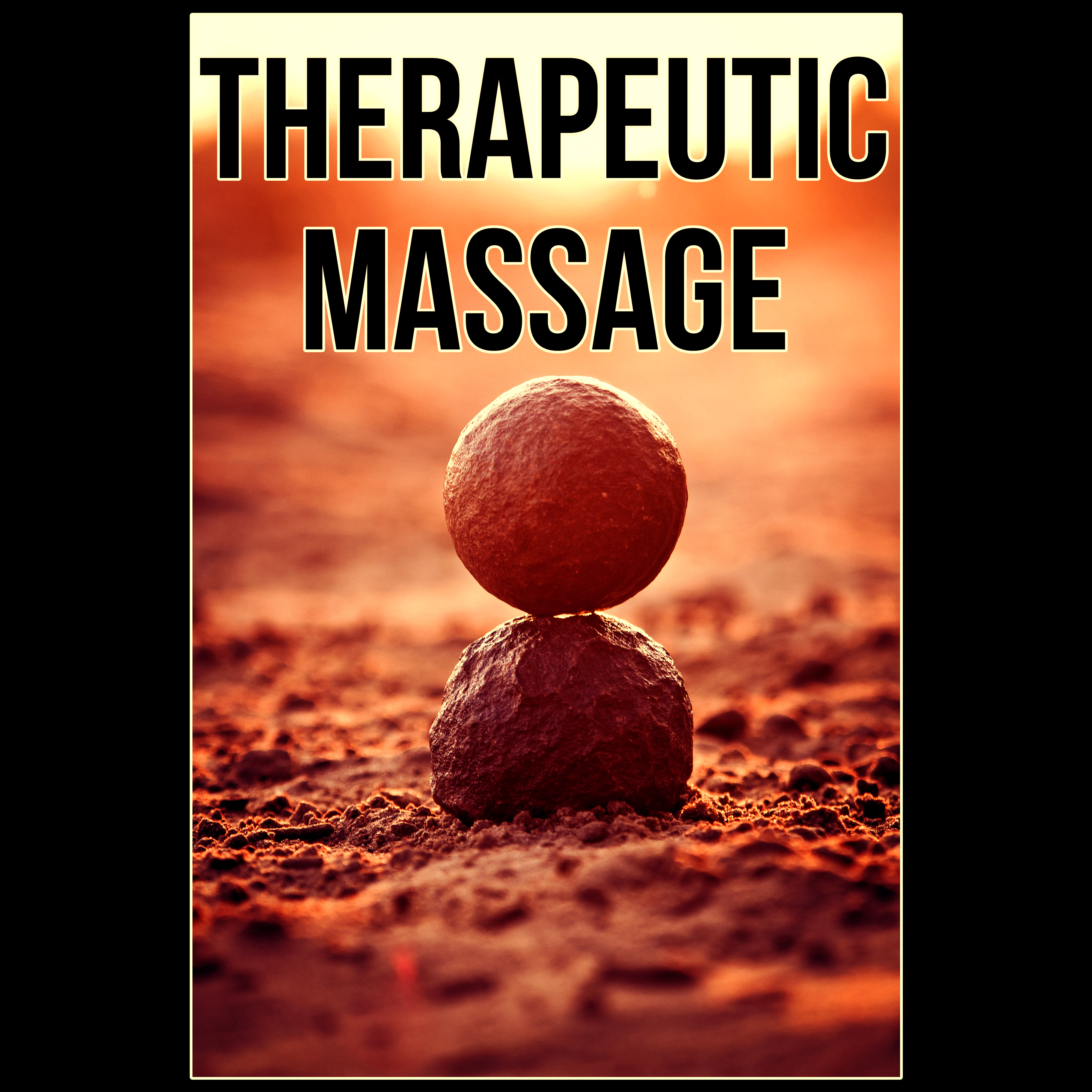 Therapeutic Massage – Therapy Music for Inner Peace, Background Music for Massage