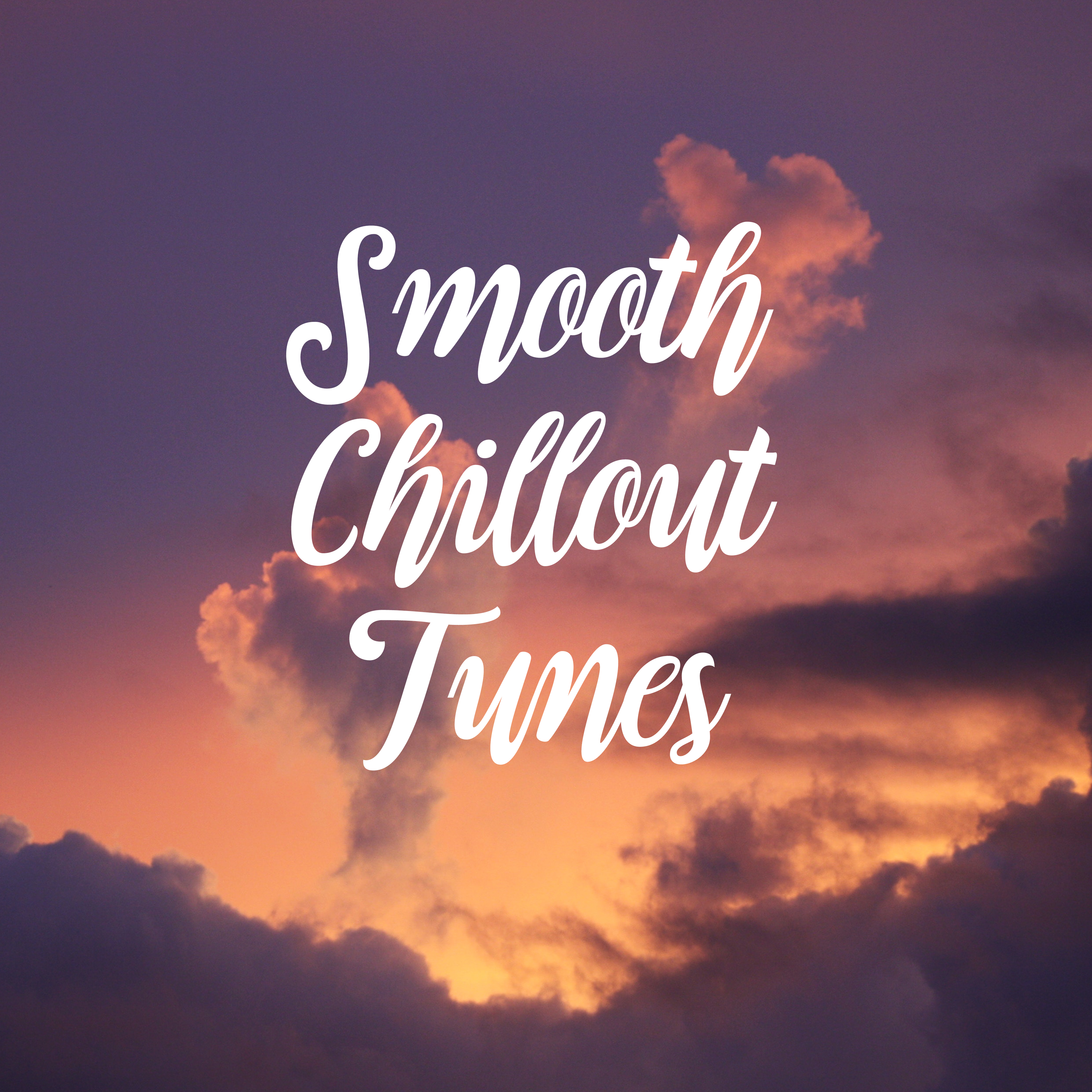 Smooth Chillout Tunes