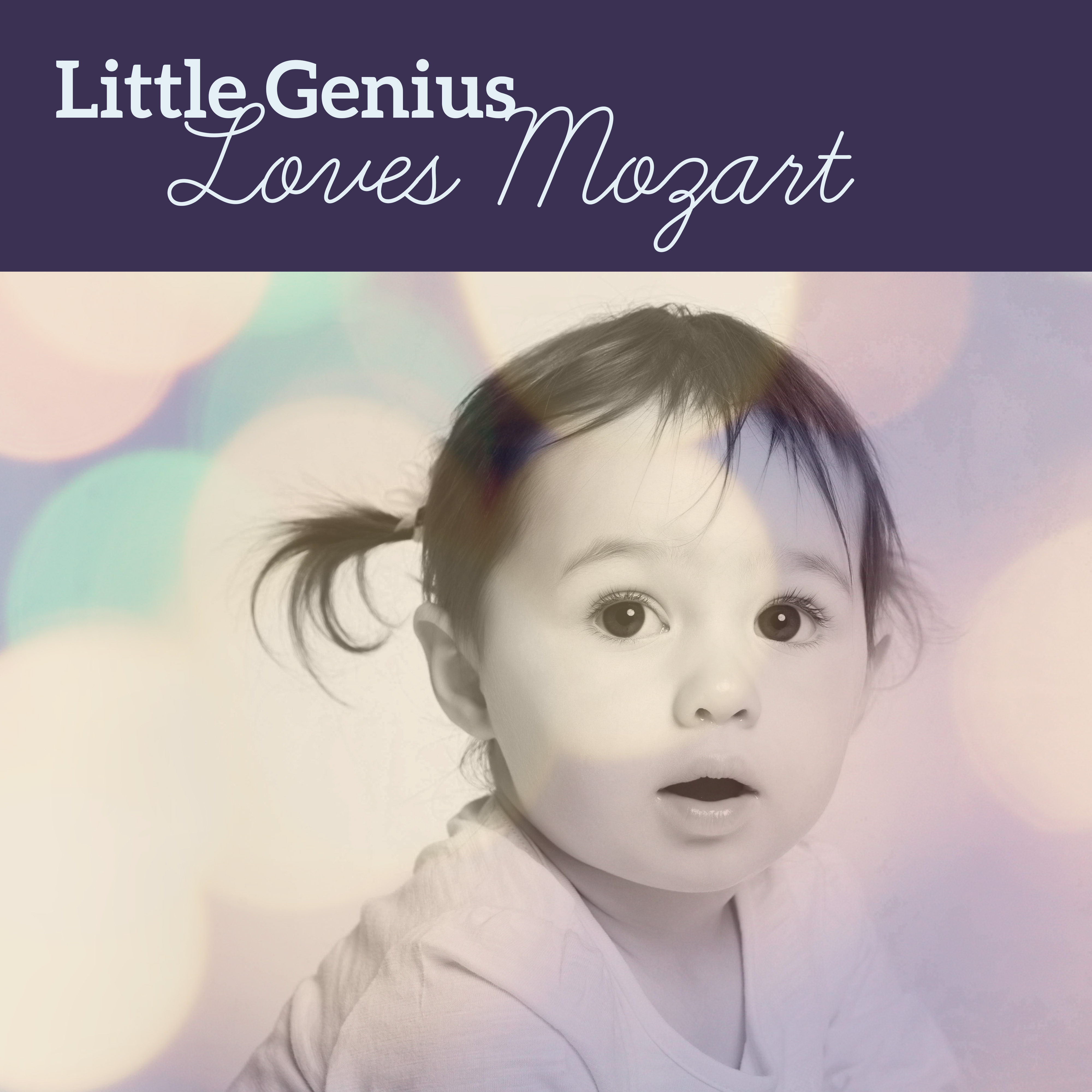 Little Genius Loves Mozart – Music for Brilliant, Calm Baby, Einstein Effect, Train Mind, Concentration, Instrumental Songs for Kids