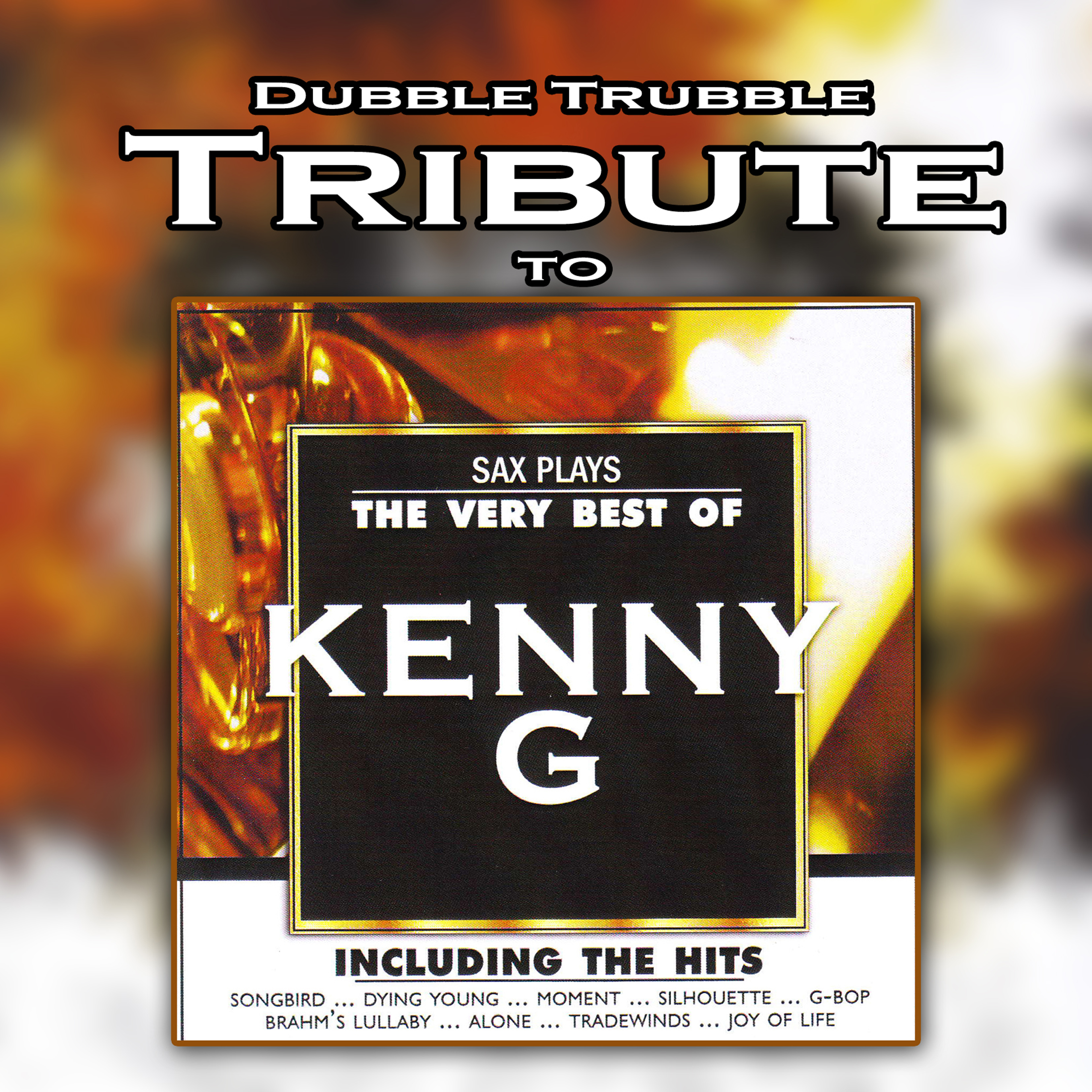 A Tribute to Kenny G