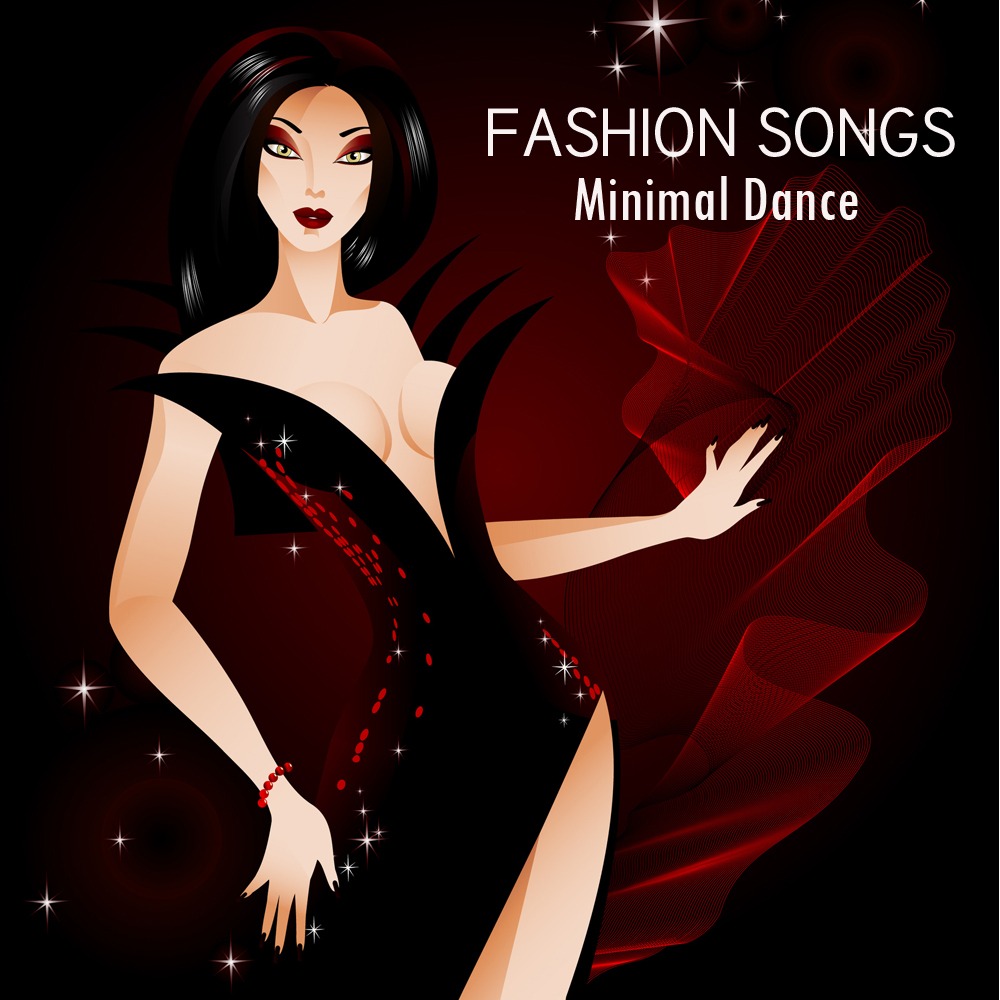 Fashion Songs - Minimal Dance Music