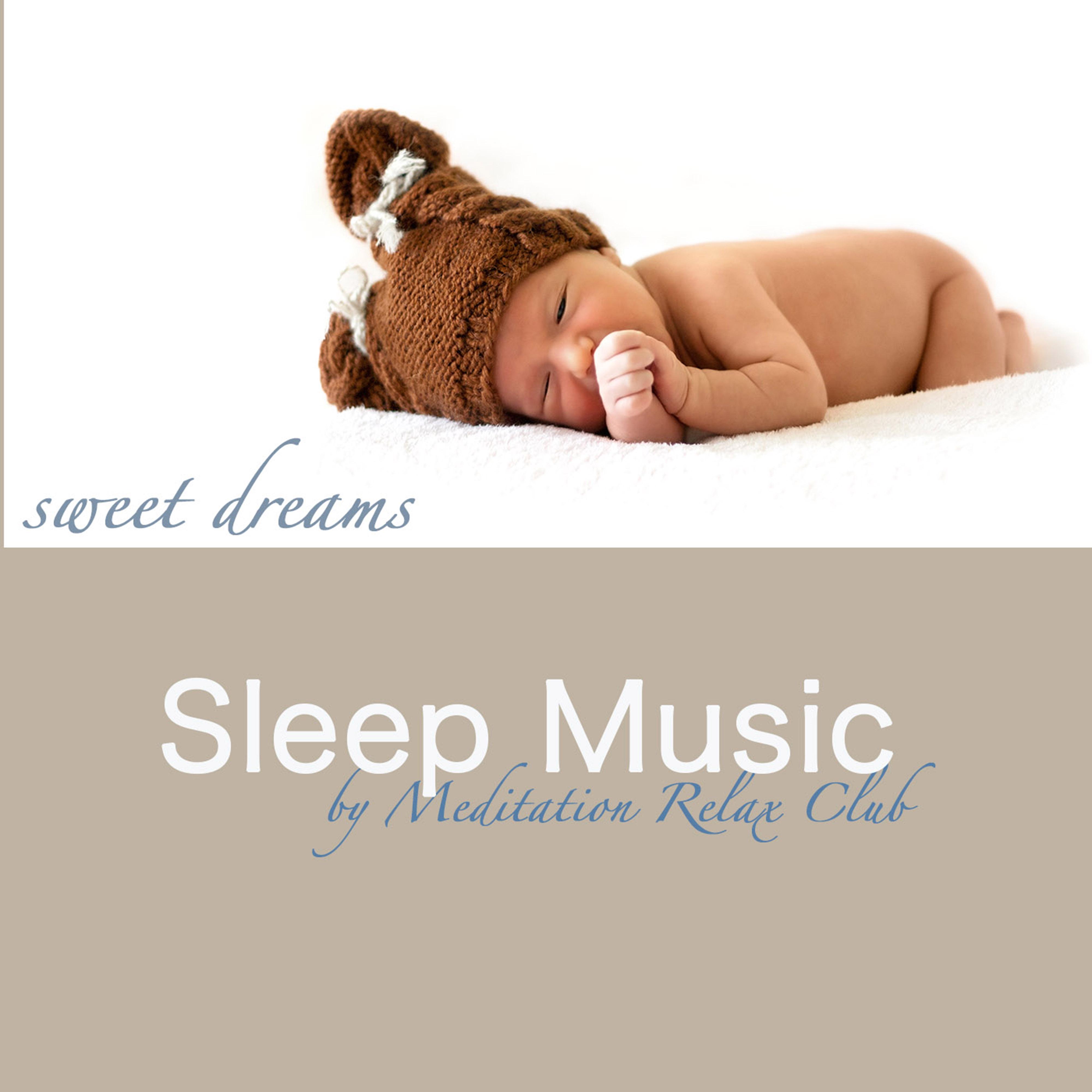 Sleep Music Sweet Dreams: Wonderful New Age Nature Sounds Calming & Peaceful Music for Sleeping