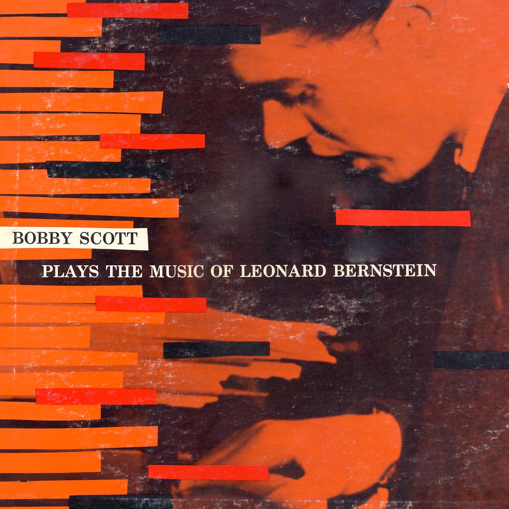 Bobby Scott Plays the Music of Leonard Bernstein (Remastered)