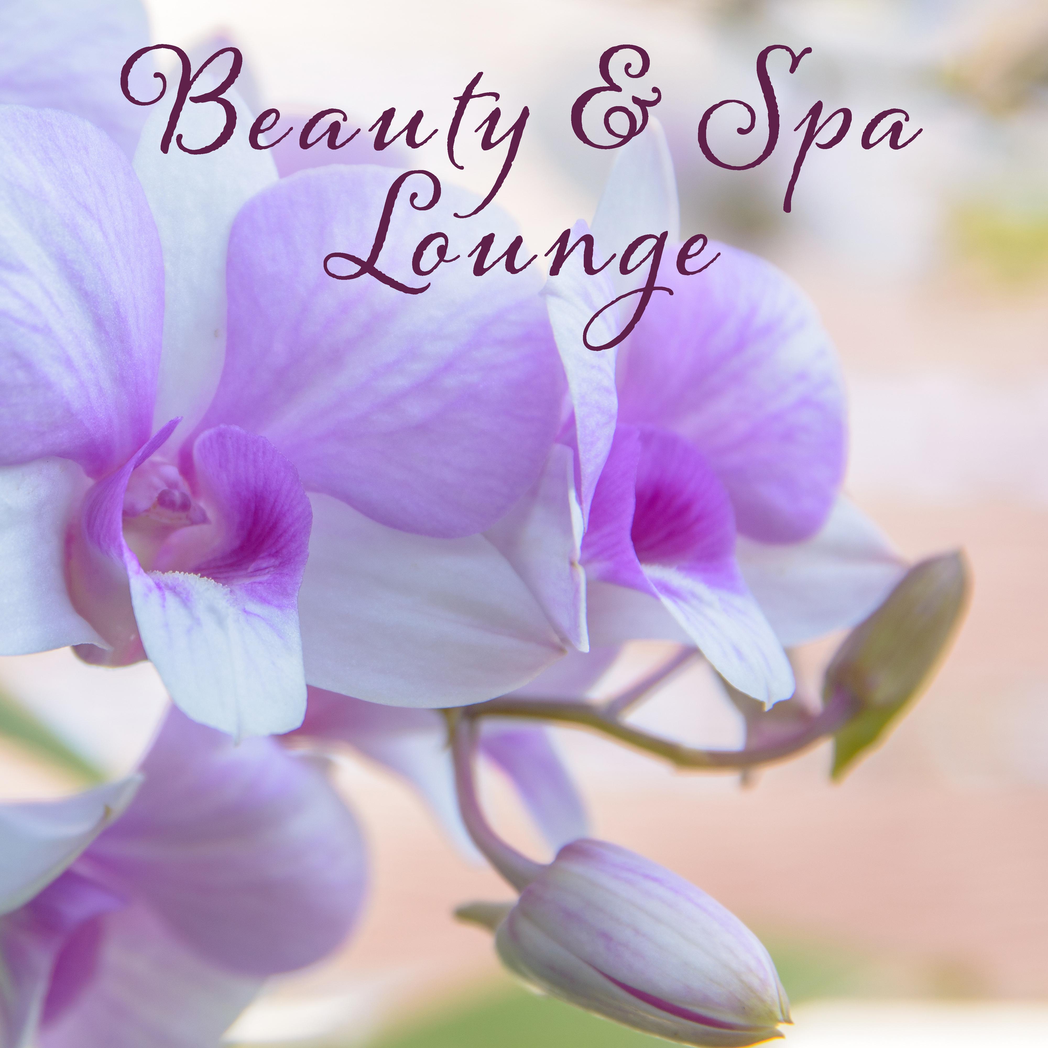 Beauty & Spa Lounge – Relaxing Music fo Spa, Wellness Hotel, Massage Background Music, Beauty Treatments