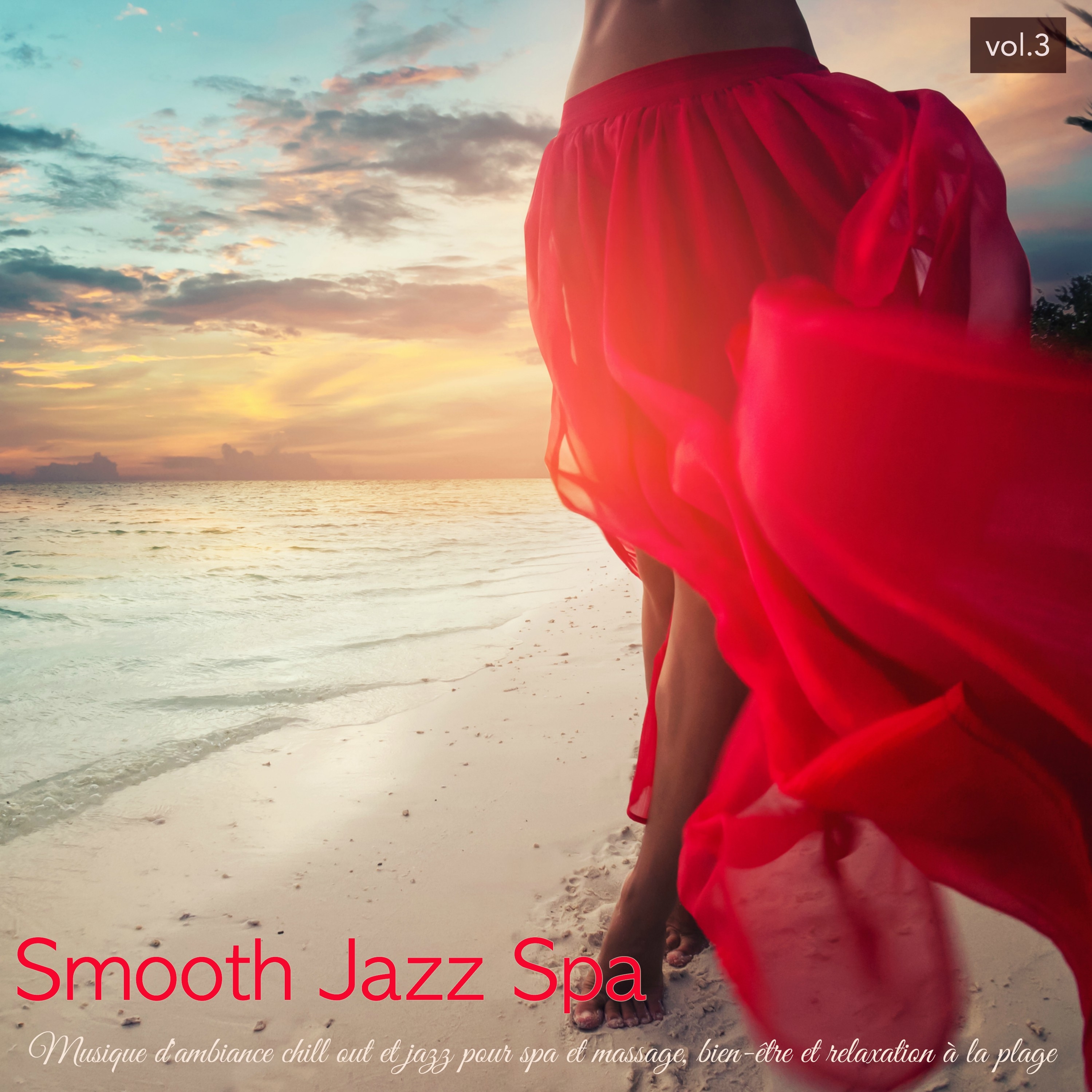 Smooth Jazz Spa vol.3 – Musique d'ambiance chill out et jazz pour spa et massage, bien-être et relaxation à la plage
