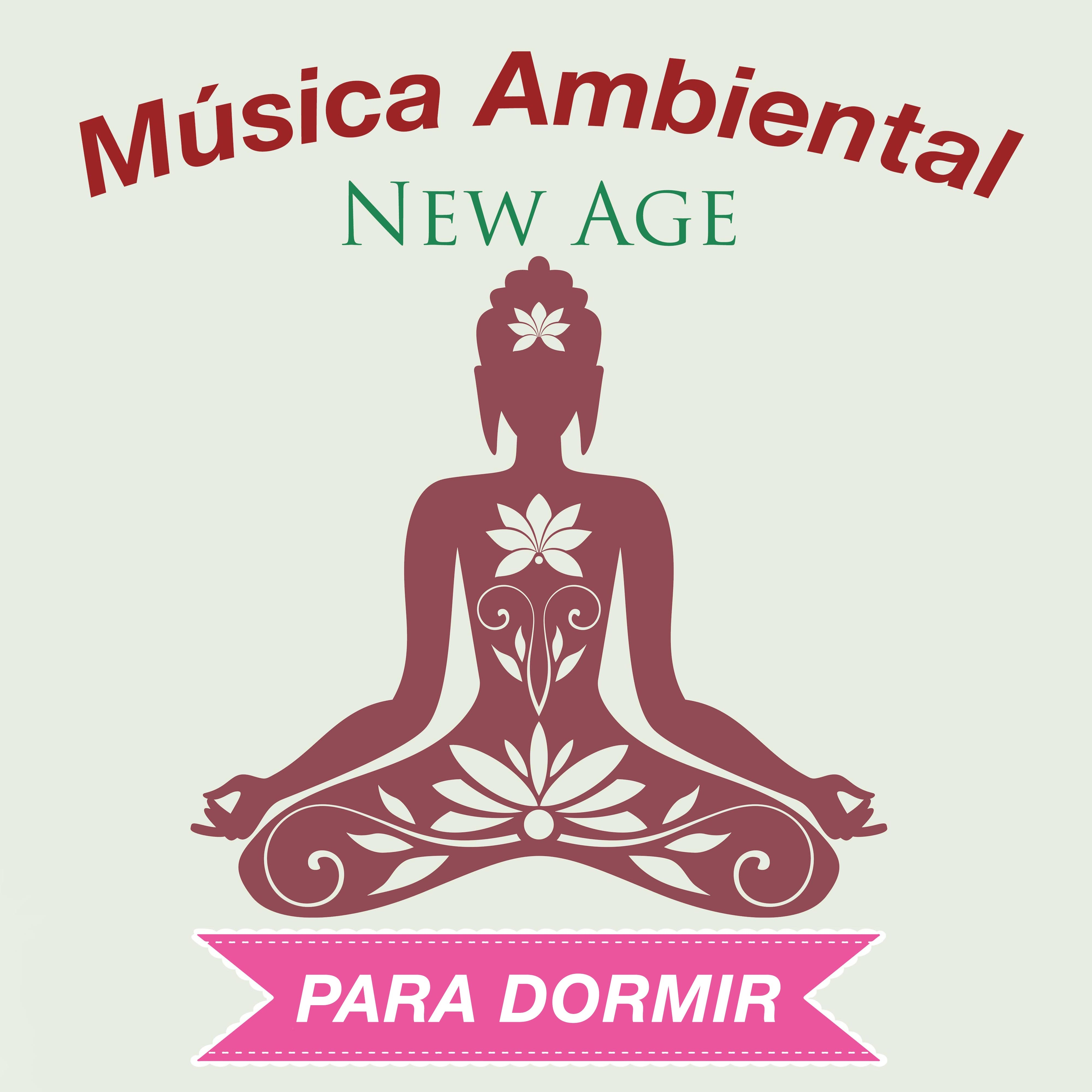 Música Ambiental New Age - Música Relajante de Fondo para Dormir