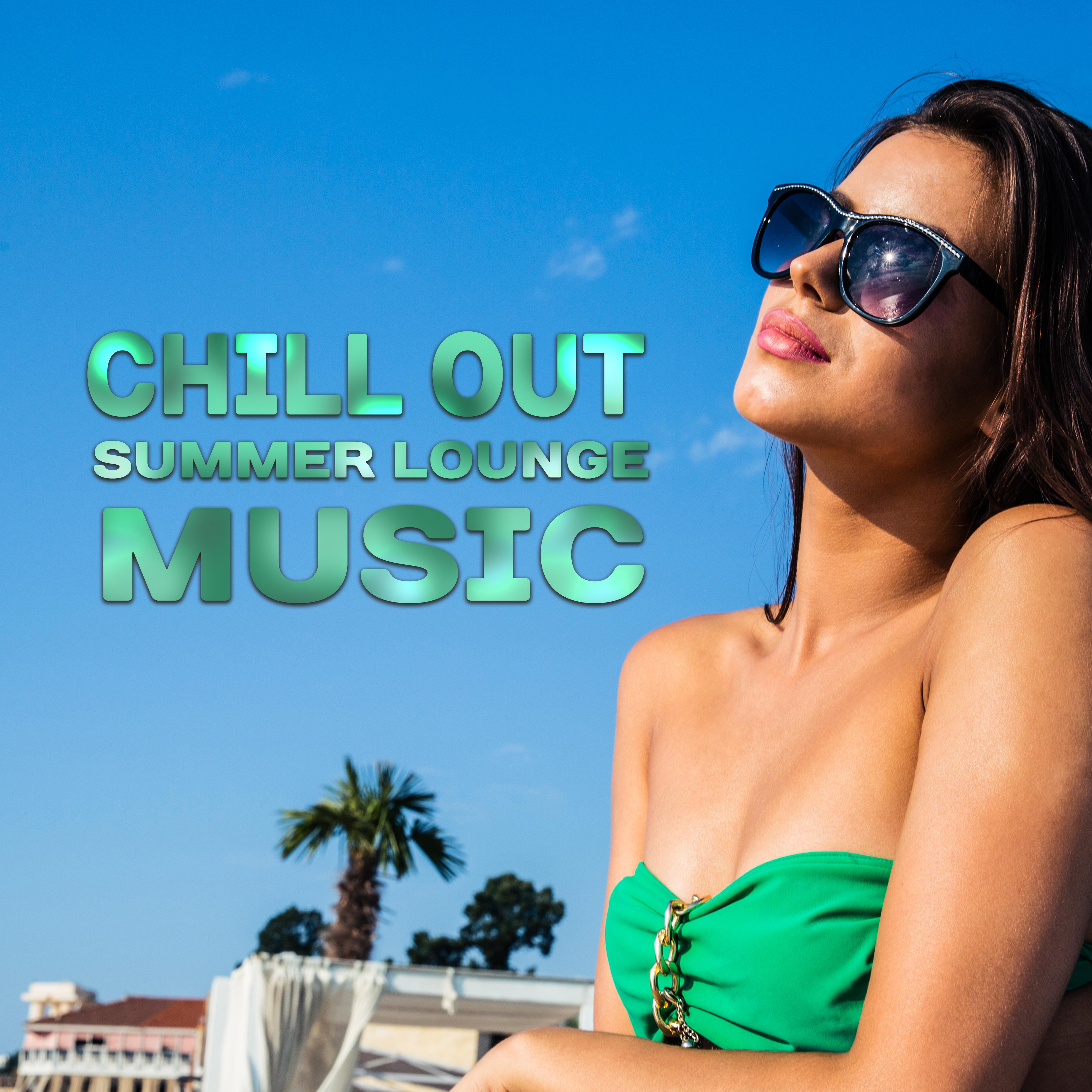 Chill Out Summer Lounge Music – Time to Relax, Stress Relief, Summer Rest, Holiday Vibes, Beach Chill Out Music