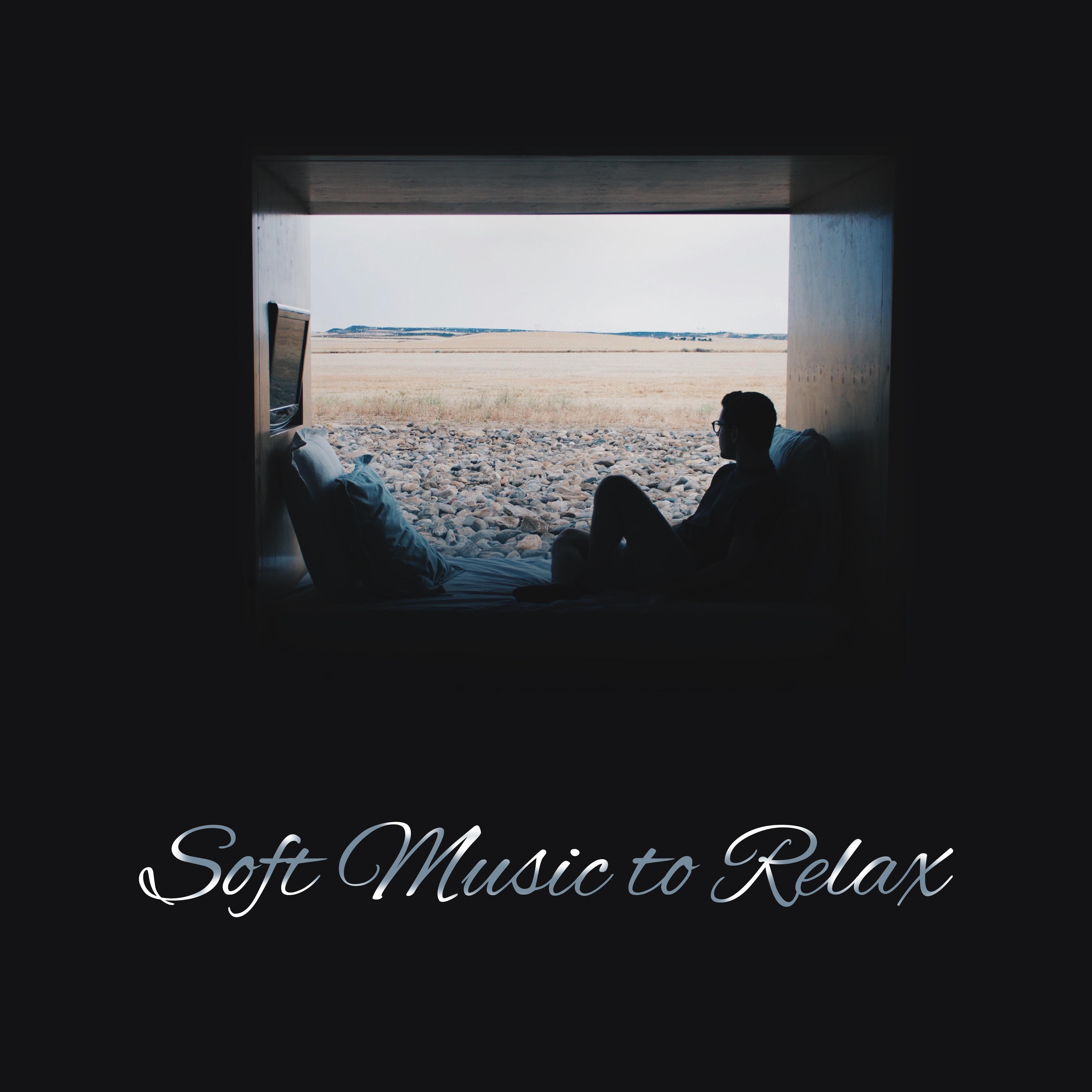 Soft Music to Relax – Easy Listening, Keep Calm, Stress Relief, Mind Rest