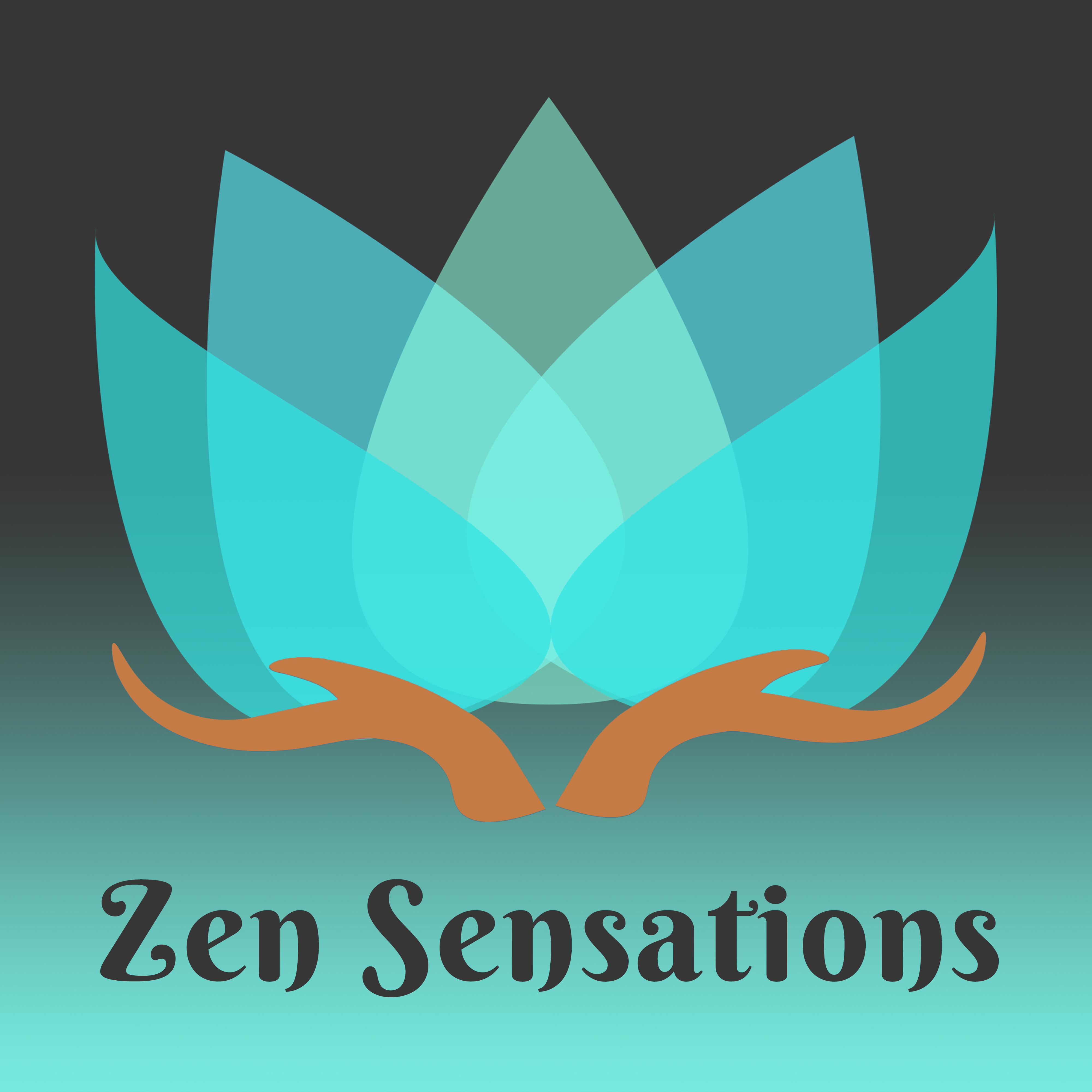 Zen Sensations – Oriental Melodies, Deep Meditation, Yoga Music, Nature Sounds, Relaxation