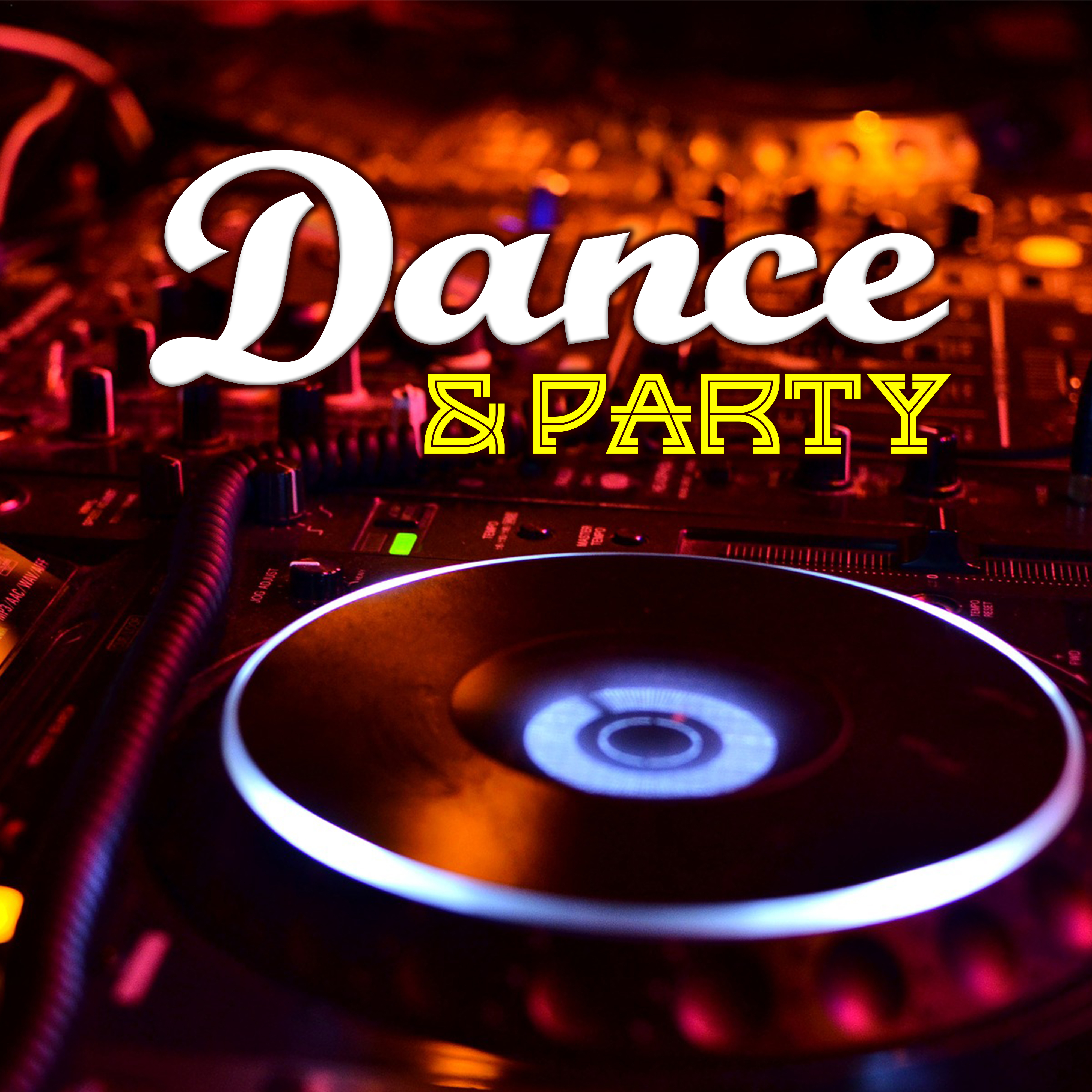 Dance & Party – Chill Out Party Time, **** Dance, Positive Energy, Summer Hits 2017