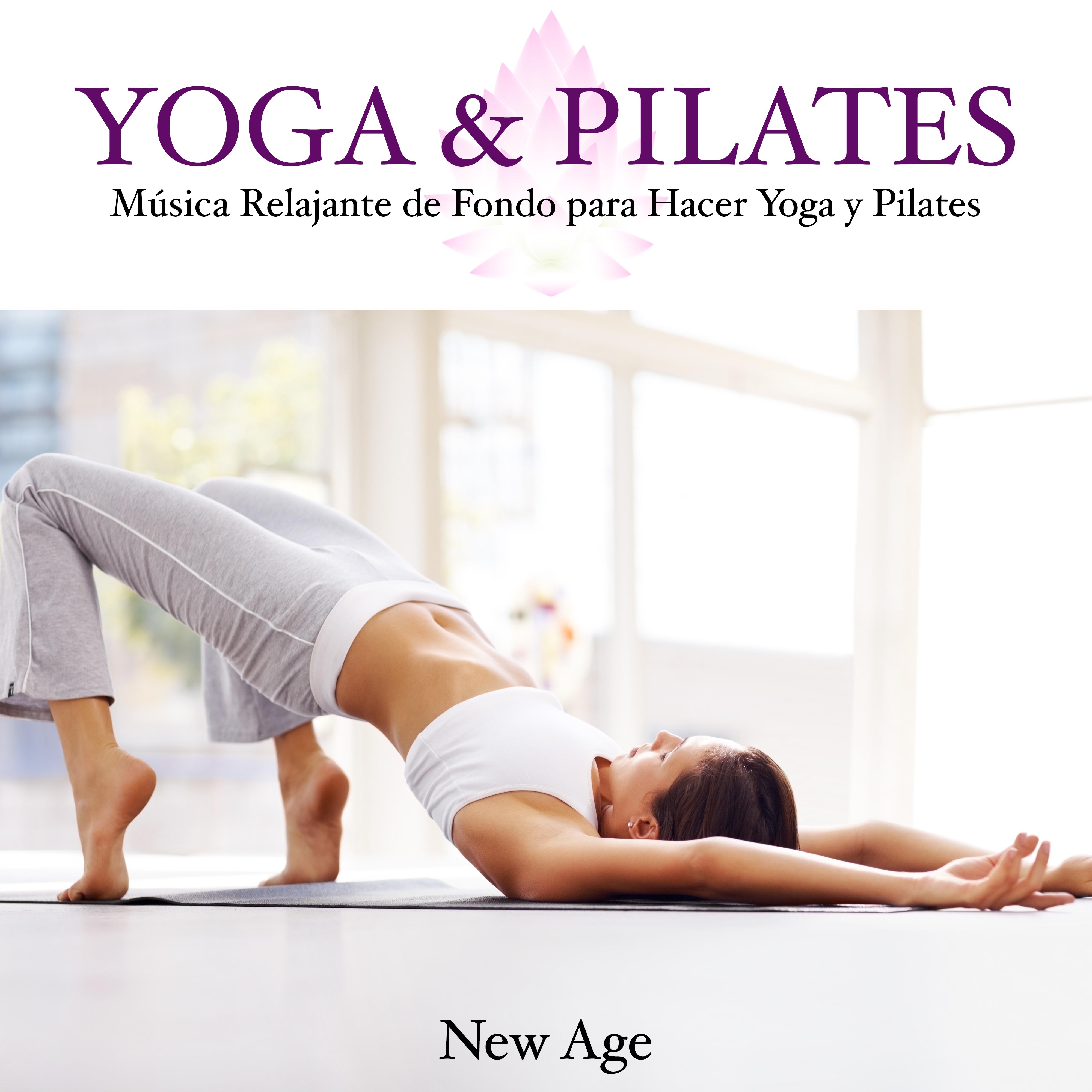 Yoga & Pilates - Musica Relajante de Fondo para Hacer Yoga y Pilates