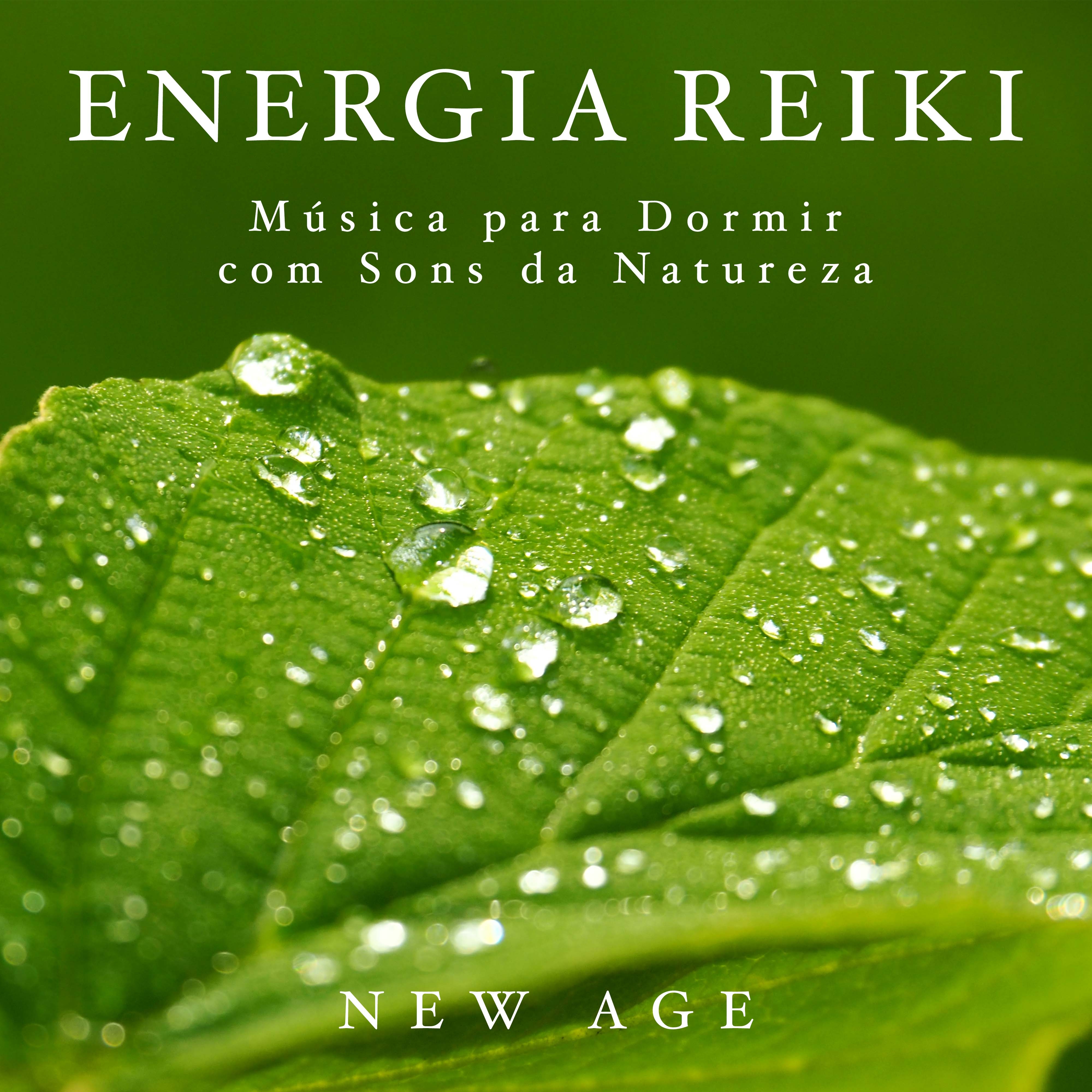 Energia Reiki - Musica para Dormir com Sons da Natureza