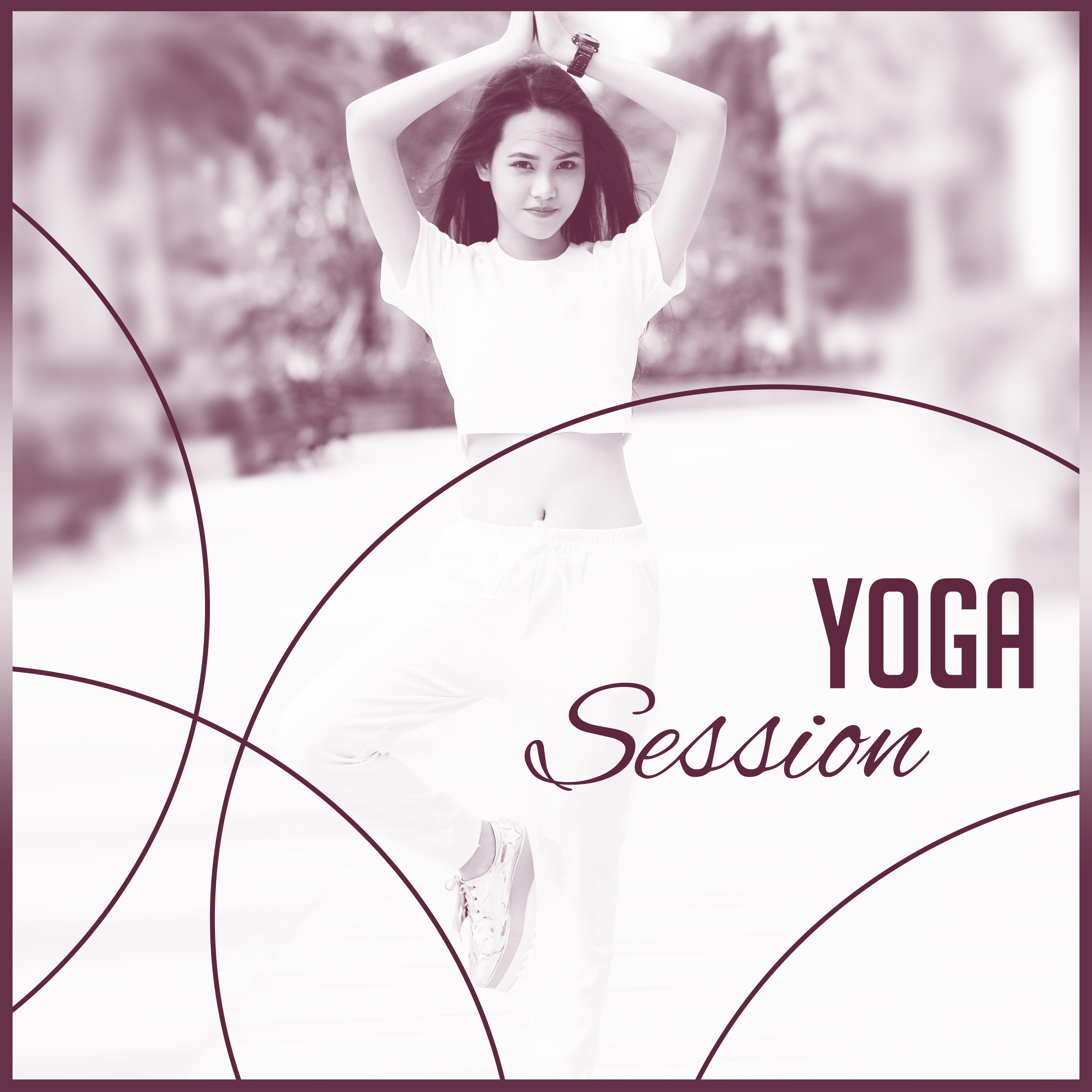Yoga Session – New Age Music for Yoga, Deep Meditation, Relaxation, Rest, Stress Relief, Zen, Chakra